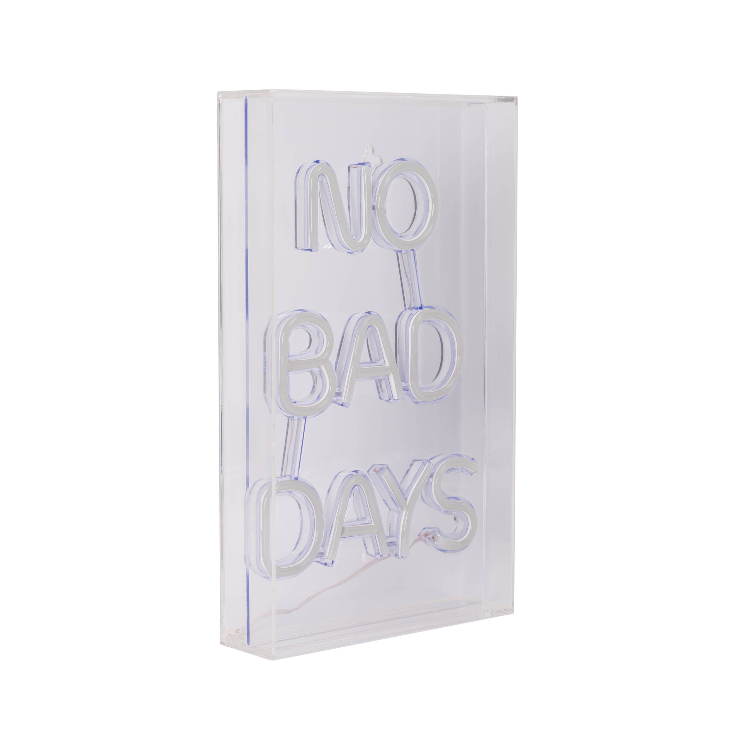 Beleuchtetes Schild mit den Worten NO BAD DAYS, in einem klaren rechteckigen Rahmen.