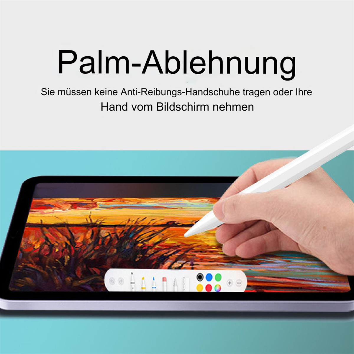 Hand hält einen weißen Stift in der Nähe eines Tablet-Bildschirms. Text: Handflächenabweisung. App mit Farboptionen wird angezeigt.
