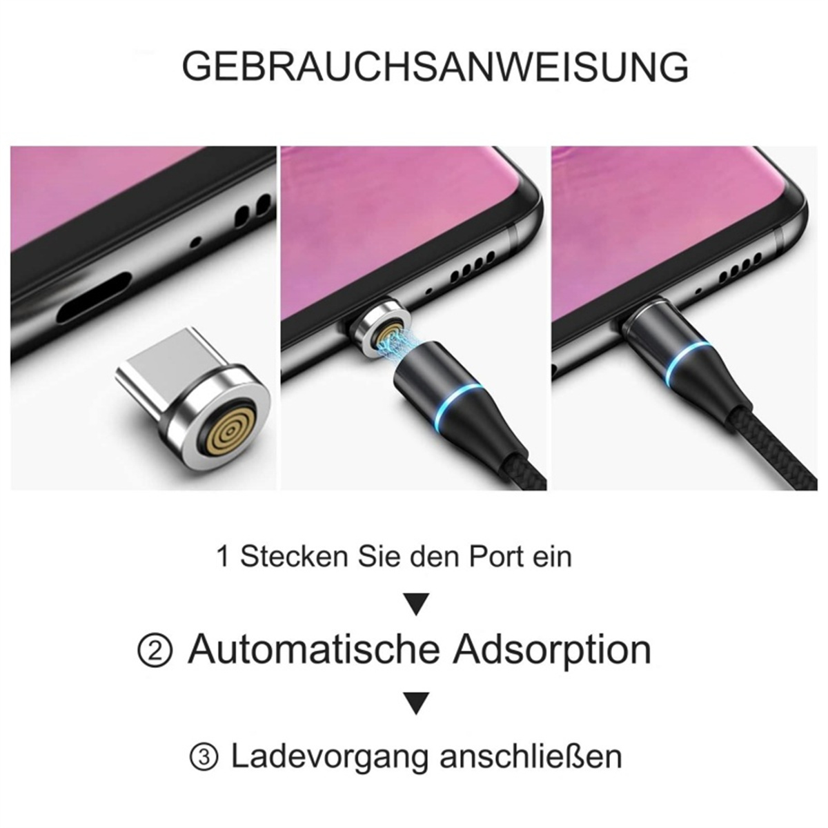 Diagramm, das ein magnetisches Ladekabel zeigt, das mit einem Telefon verbunden ist. Anweisungen: einsetzen, automatische Adsorption, laden.