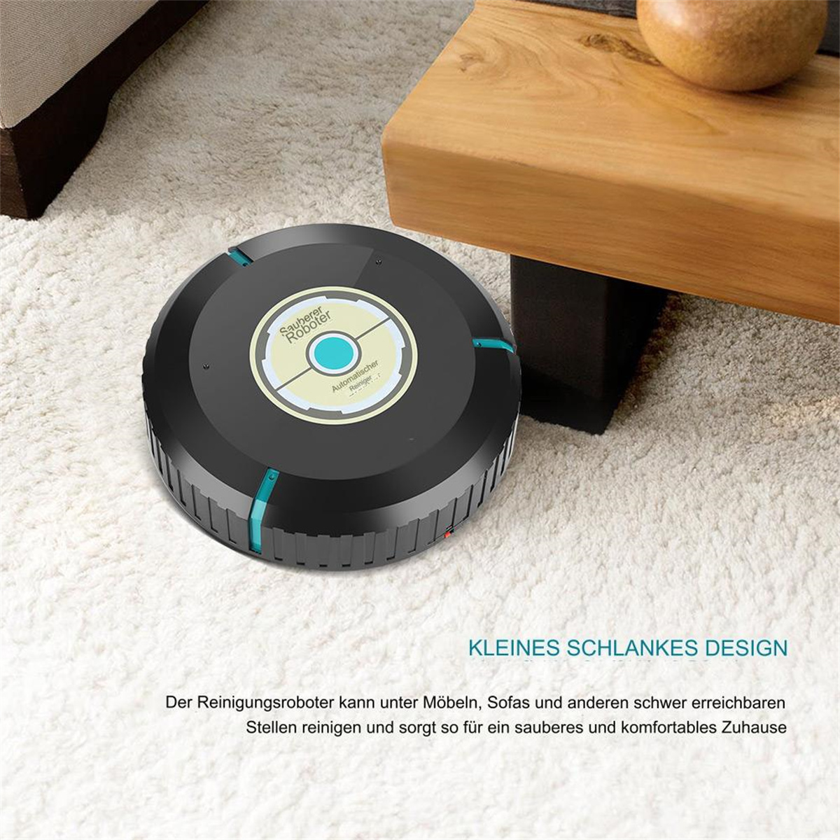 Ein schwarzer, runder Roboterstaubsauger auf einem Teppich. Der Text lautet 'kleines schlankes Design'.
