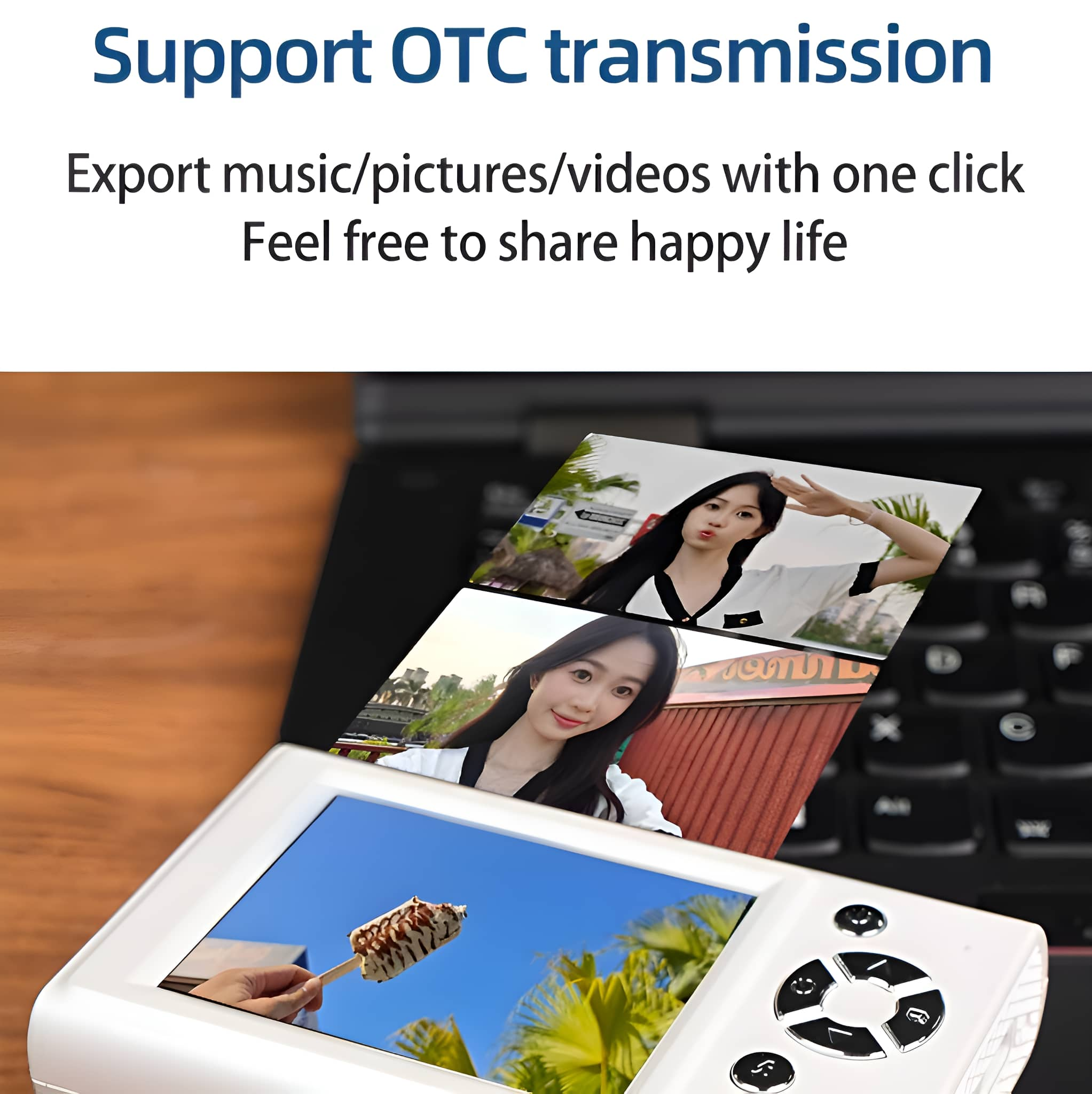 Telefon mit Fotos, mit Text: 'Support OTC transmission' und 'Feel free to share happy life'.