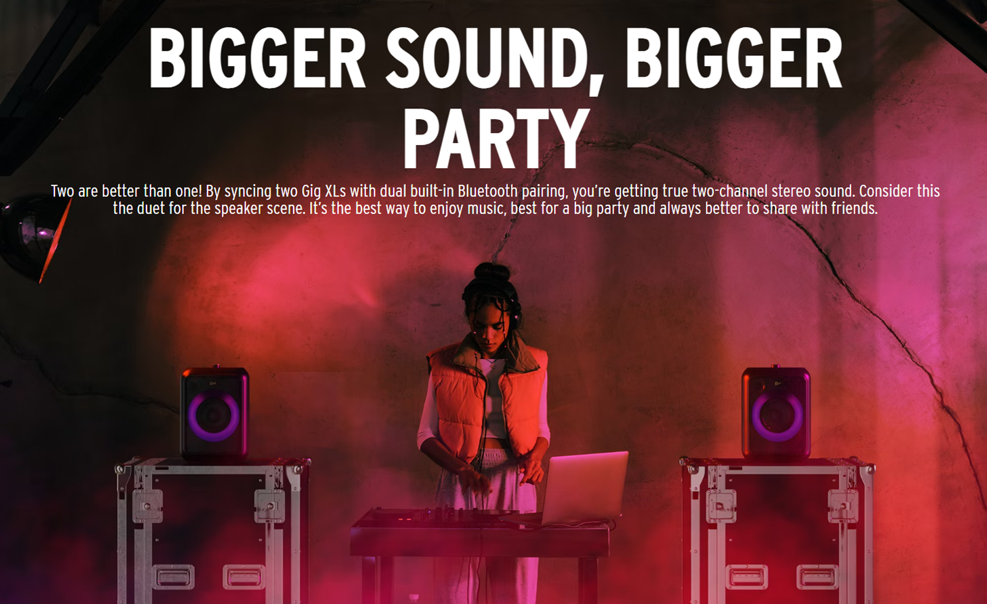 Two speakers and a woman DJ. The speakers have purple lights. Text: Bigger Sound, Bigger Party.