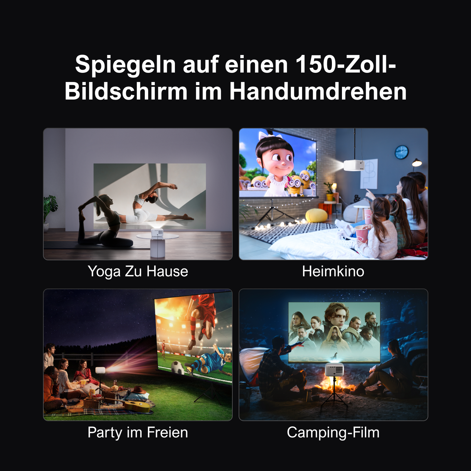 Vier Bilder, die verschiedene Möglichkeiten zur Verwendung eines Projektors zeigen: Yoga, Heimkino, Outdoor-Party und Camping.