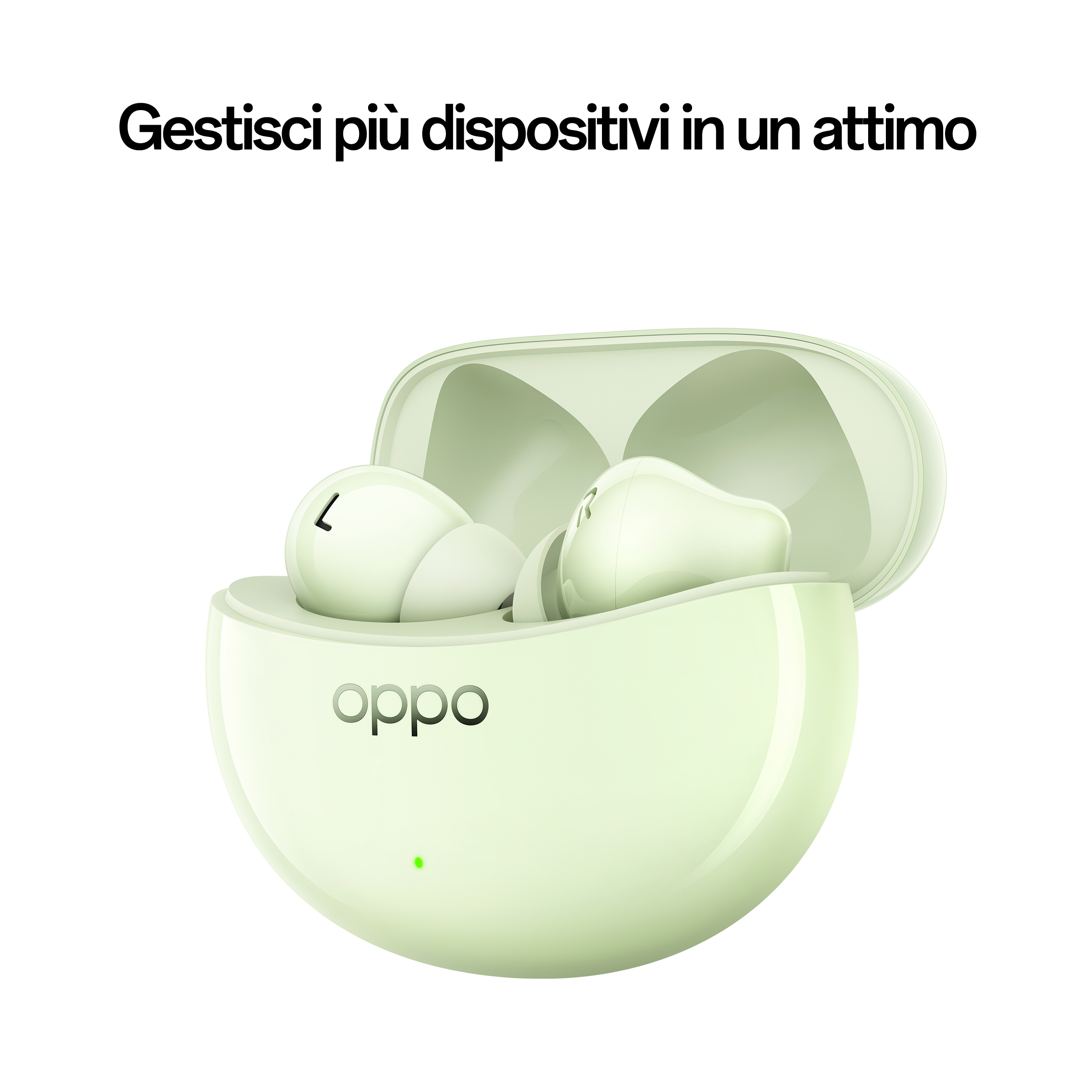 Auricolari verdi in un case di ricarica aperto. Testo: 'Gestisci più dispositivi in un attimo'.