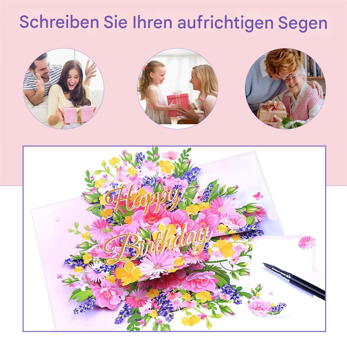 Eine Pop-up-Geburtstagskarte mit Blumen und einem Stift. Drei Bilder oben zeigen schenkende Personen.