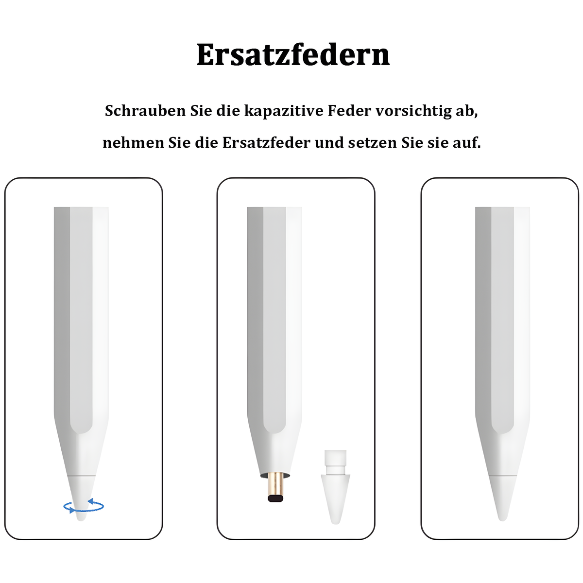 Schritte zum Ersetzen des weißen Stiftes. Zeigt Abschrauben, Ersetzen der Spitze, und wieder anschrauben.