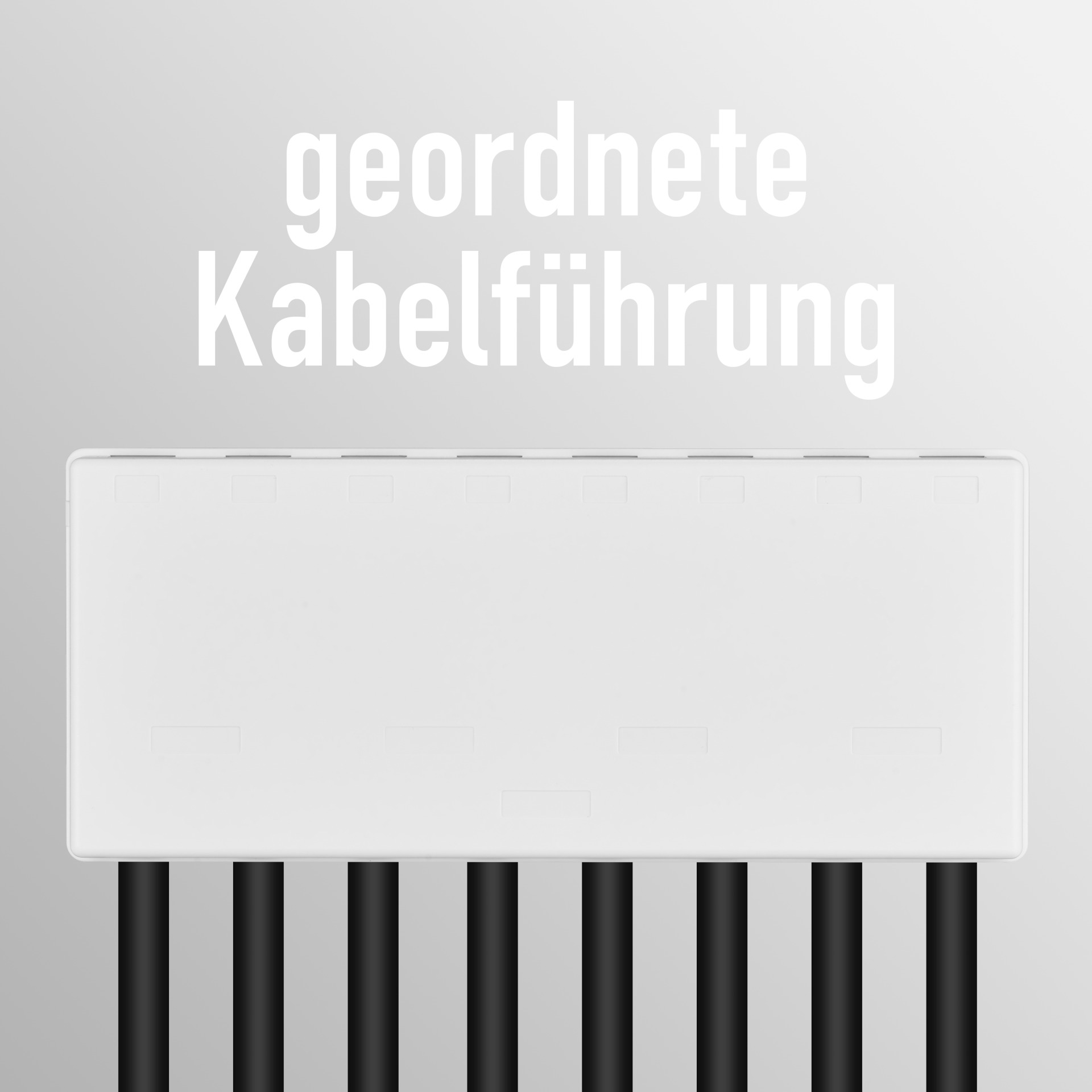 Weiße Box mit schwarzen Kabeln, die nach unten verlaufen, Text "Geordnete Kabelführung" darüber.