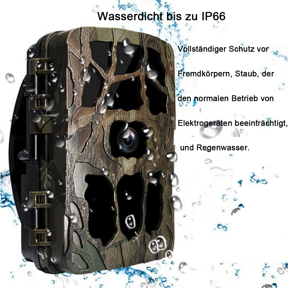 Eine tarnfarbene Kamera mit Wassertropfen. Text: wasserdicht bis IP66, schützt vor Fremdkörpern.