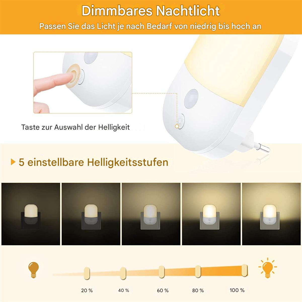 Nachtlicht mit einstellbarer Helligkeit. Zeigt Helligkeitsstufen von dunkel bis hell.