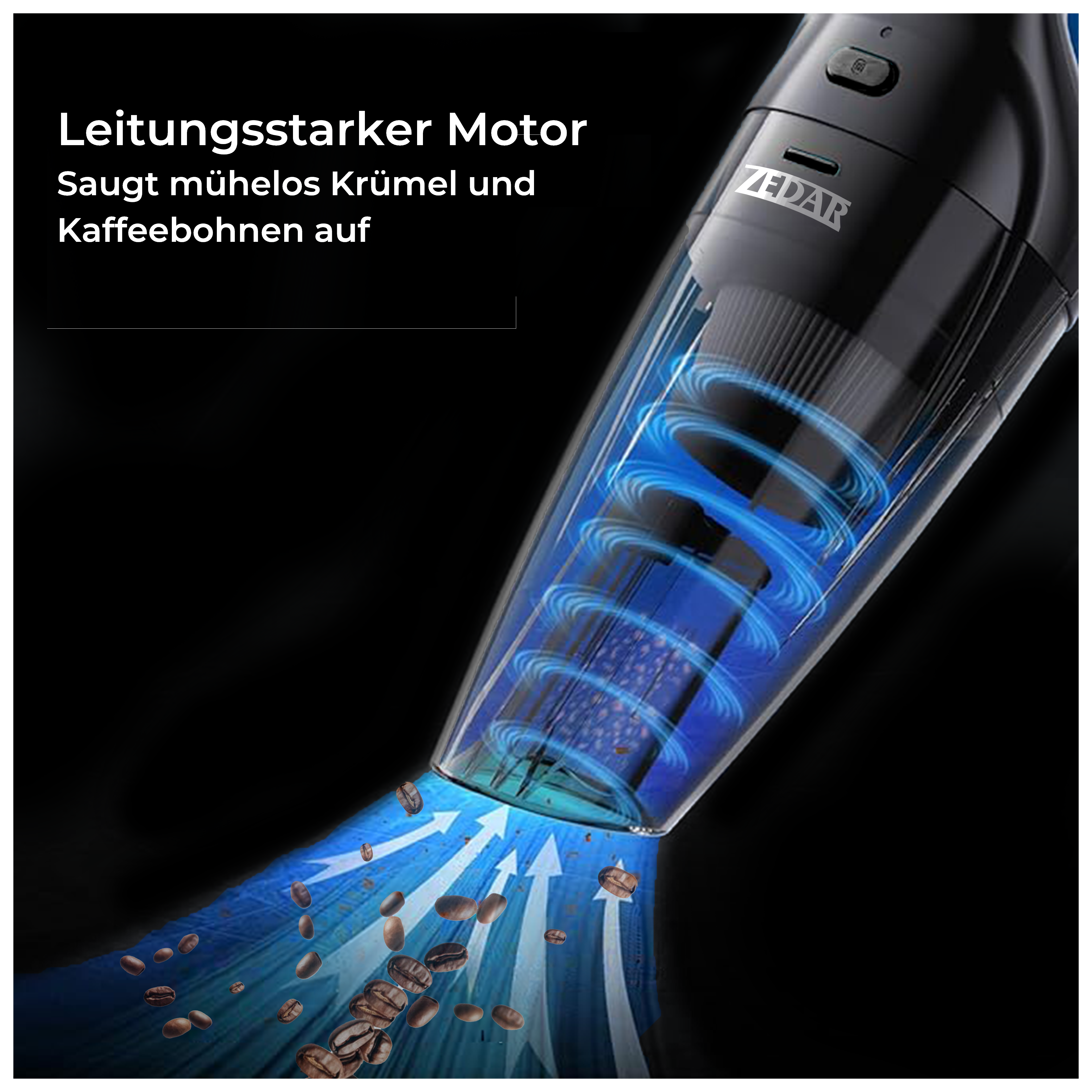 Schwarzer und blauer Staubsauger, der Kaffeebohnen einsaugt. Text: 'Leistungsstarker Motor'.