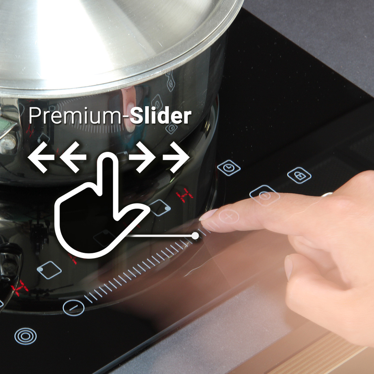Die Hand einer Person befindet sich auf einem schwarzen Kochfeld. Der Text „Premium-Slider“ steht oben.