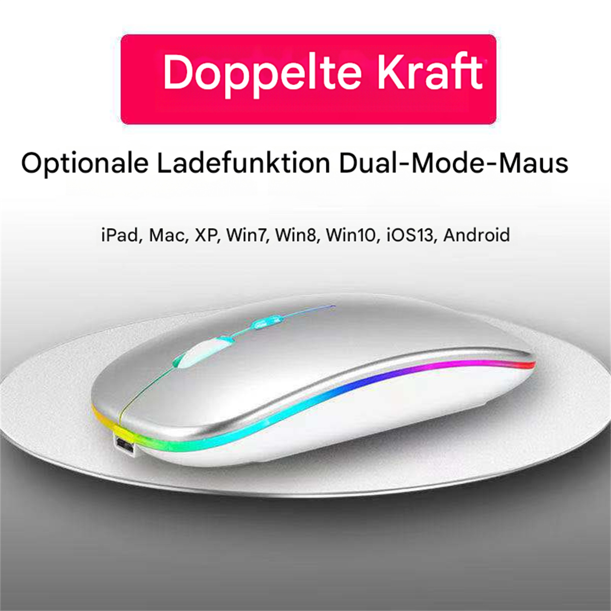 Silberne Maus mit mehrfarbiger LED und Text über Dual-Mode-Maus und Ladefunktion.