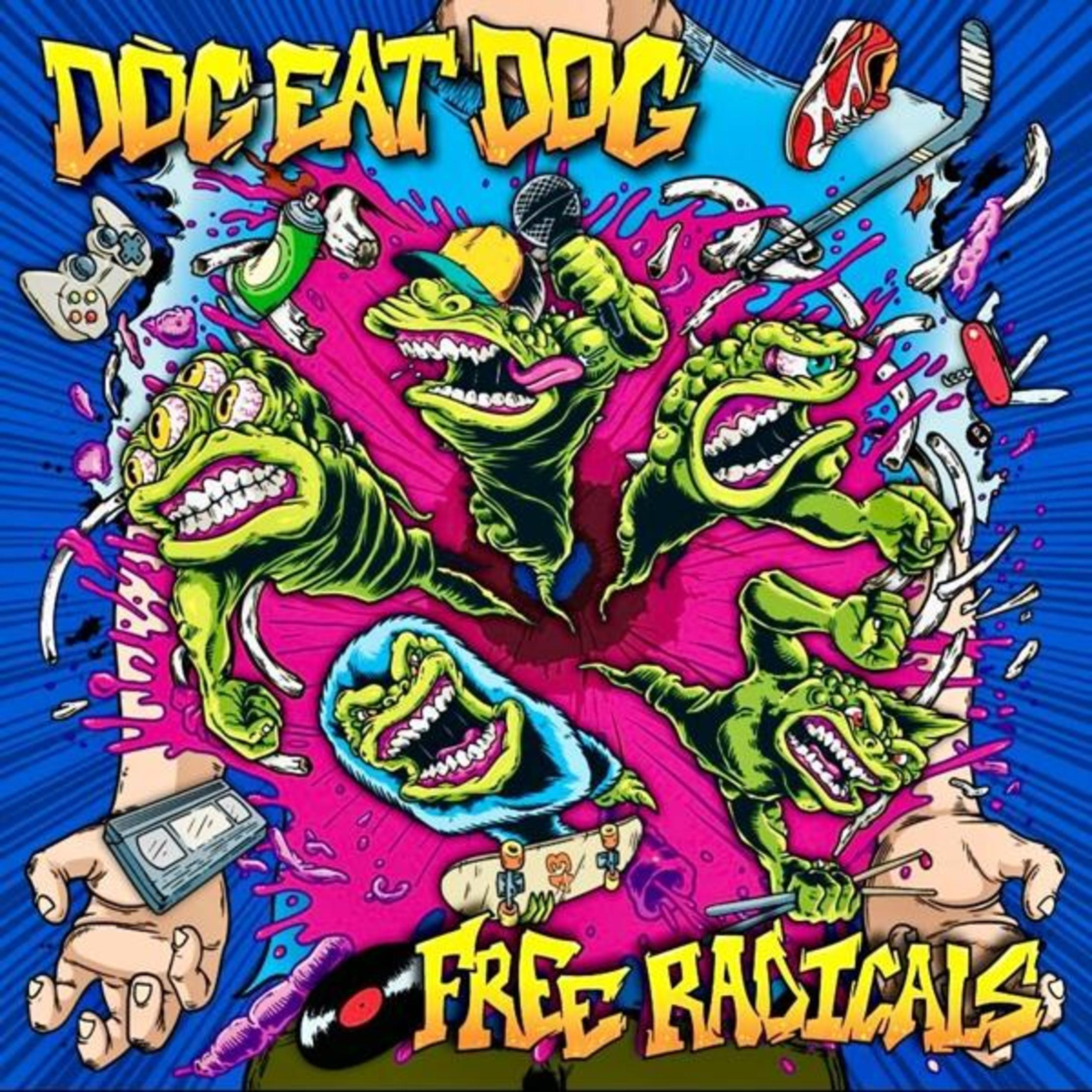 Copertina dell'album con personaggi dei cartoni animati. Titolo 'DOG EAT DOG' e 'FREE RADICALS' in rosa.