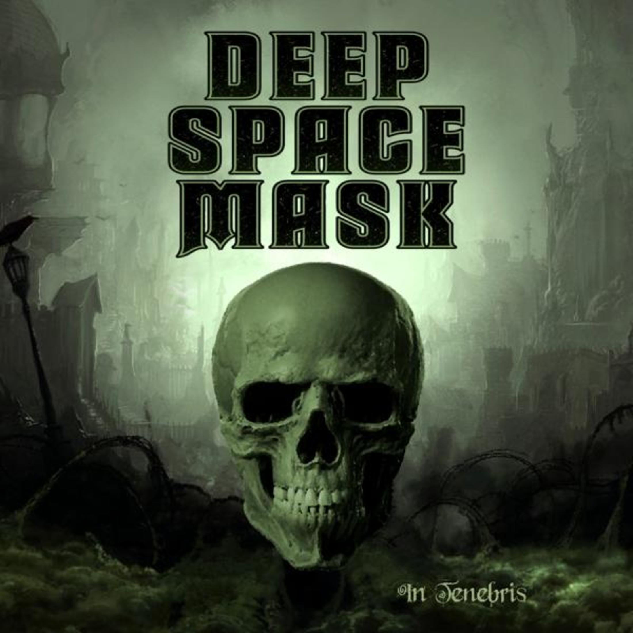 Copertina dell'album con un teschio dai toni verdi, testo "DEEP SPACE MASK".
