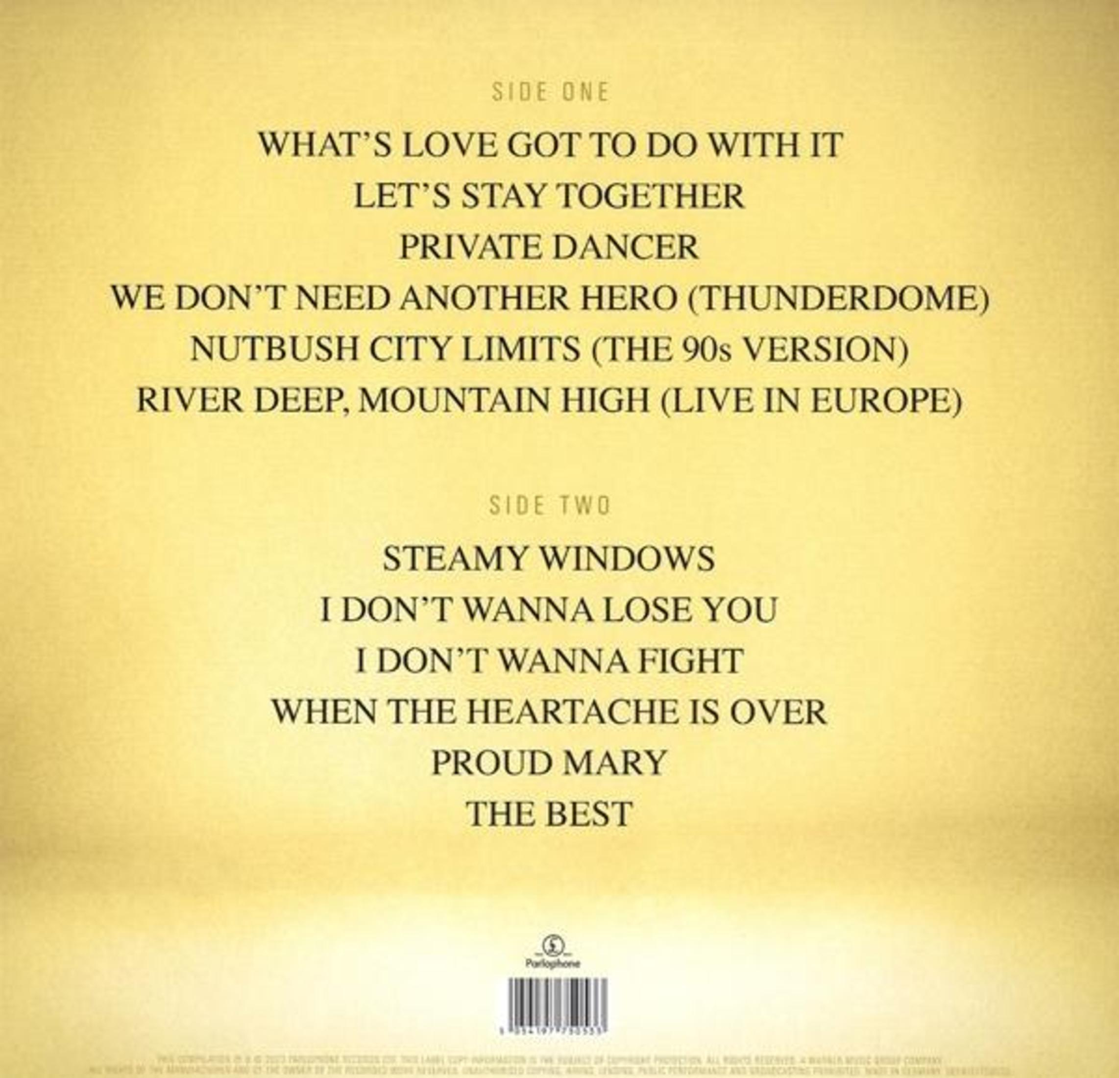 Copertina: Tracklist. Lato Uno e Due. Include 'What's Love Got to Do with It' e 'The Best'. Sfondo oro.