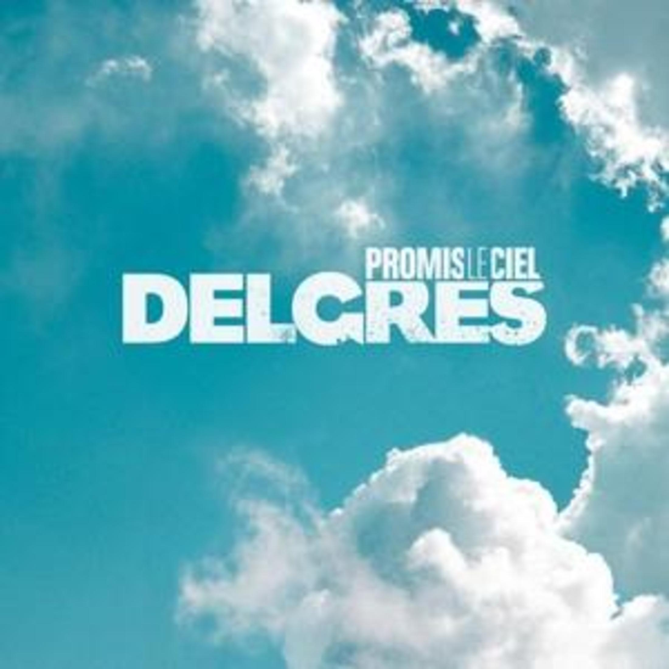 Copertina dell'album: Cielo blu con nuvole, titolo bianco: DELCRES, Promis Le Ciel. Semplice e luminoso.