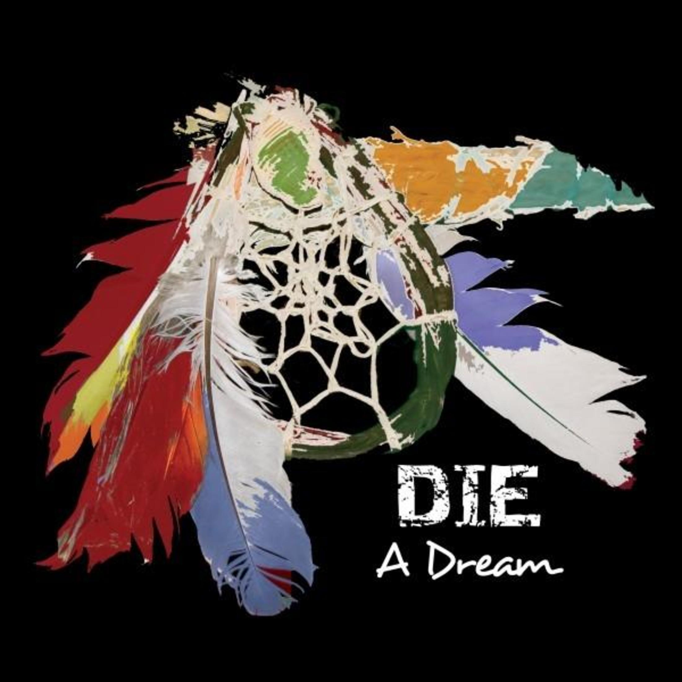 Copertina dell'album con un acchiappasogni e piume. Testo 'DIE A Dream' su sfondo nero.