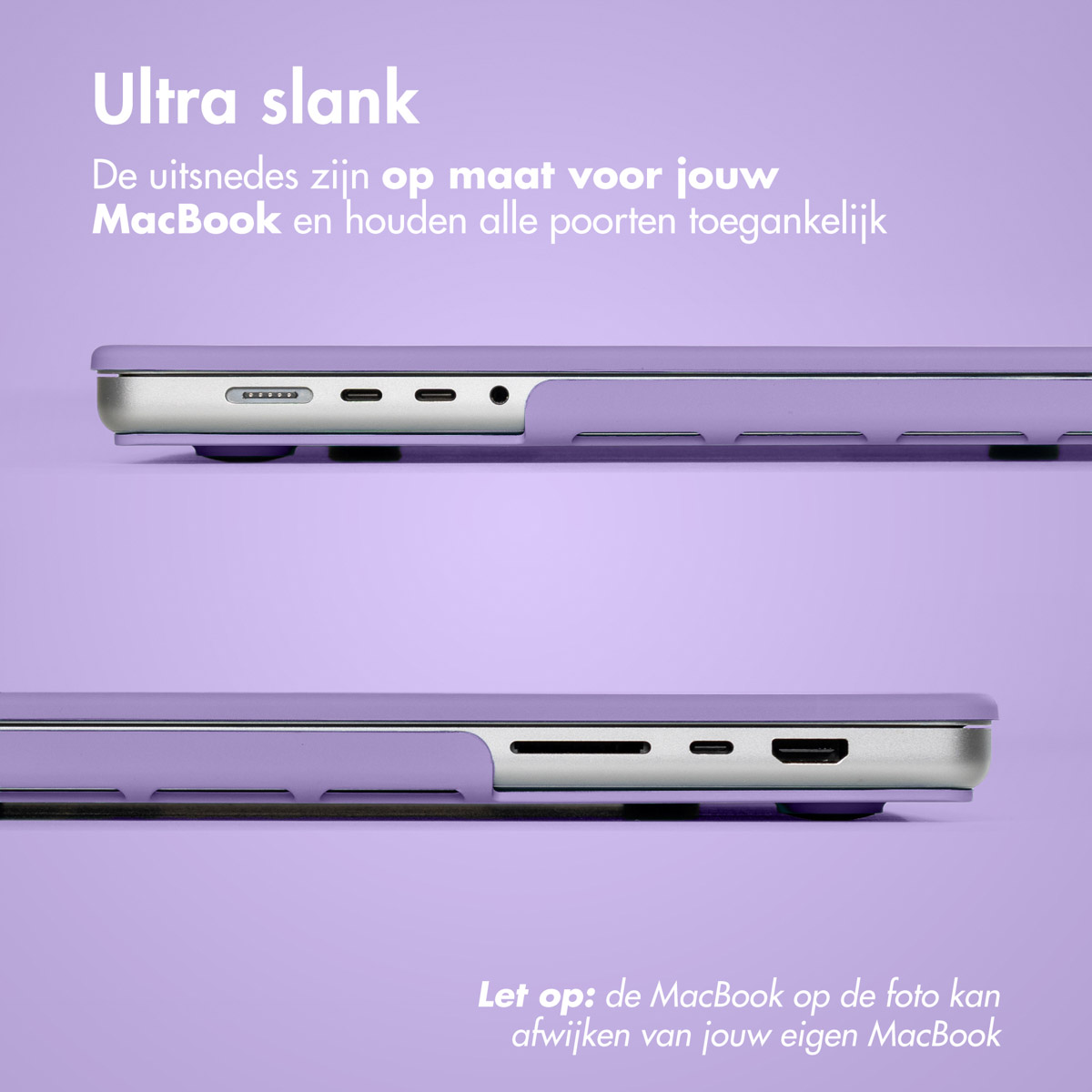 Two side view of a lavender colored MacBook. Text: Ultra slank, De uitrsnedes zijn op maat voor jouw MacBook.