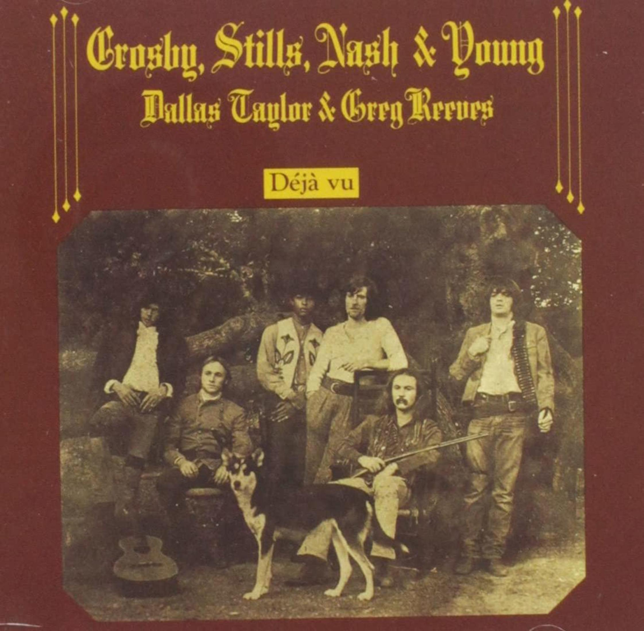 Pochette d'album avec les membres du groupe et un chien. Titre : 'Déjà Vu' par Crosby, Stills, Nash & Young.
