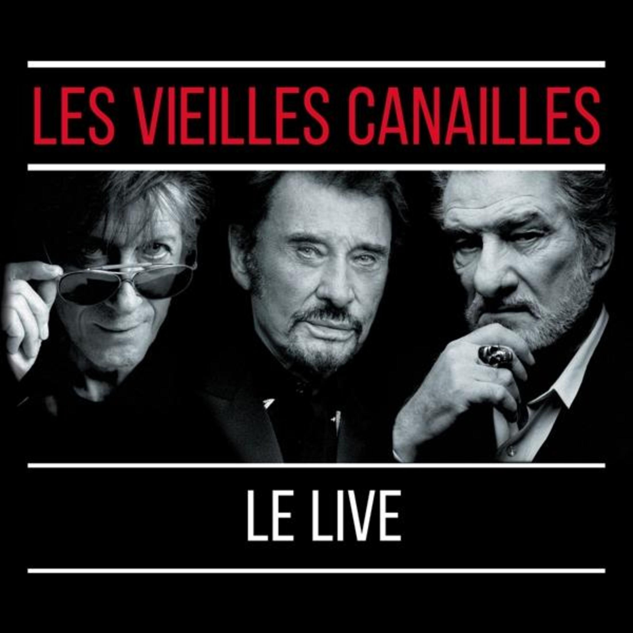 Drie mannen in zwart-wit, in het midden Johnny Hallyday. De tekst zegt 'Les Vieilles Canailles Le Live'.