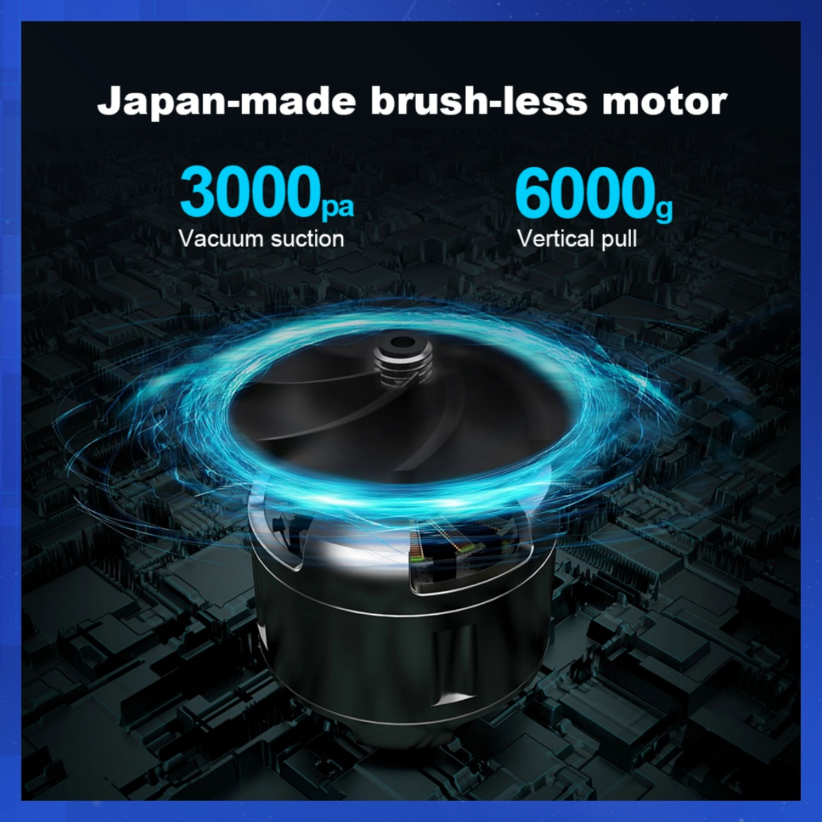 Ein schwarzer Motor mit blauen Energielinien. Text: '3000pa Vacuum suction' und '6000g Vertical pull'.