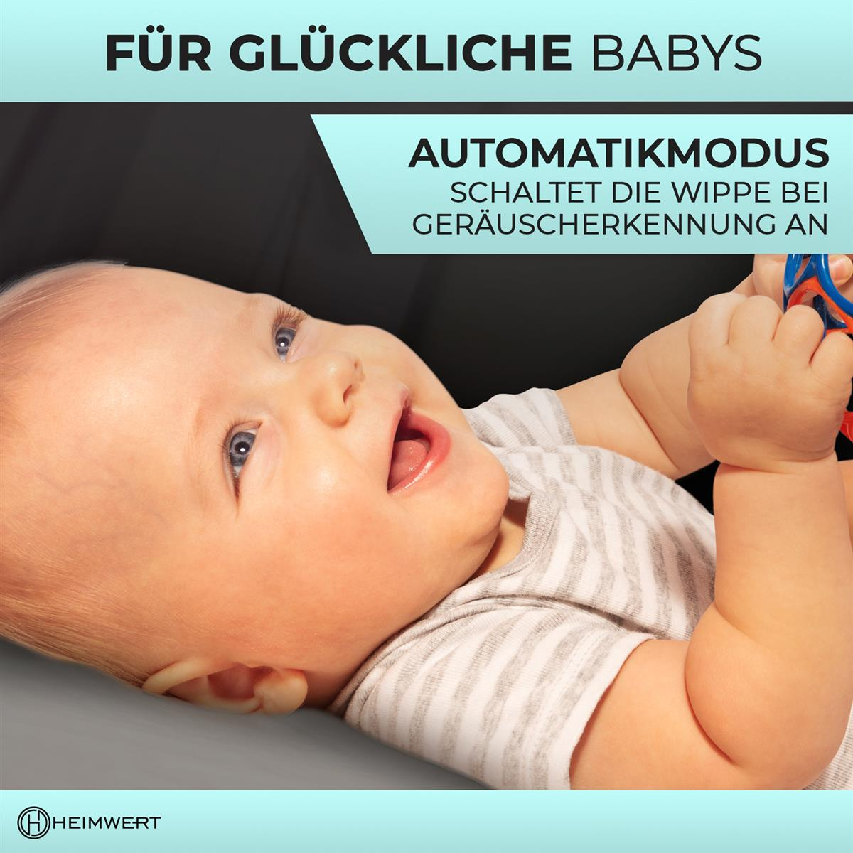 Ein lächelndes Baby liegt auf einer grauen Oberfläche und greift nach einem Spielzeug. Der Text lautet: 'Für glückliche Babys' und 'Automatikmodus'.