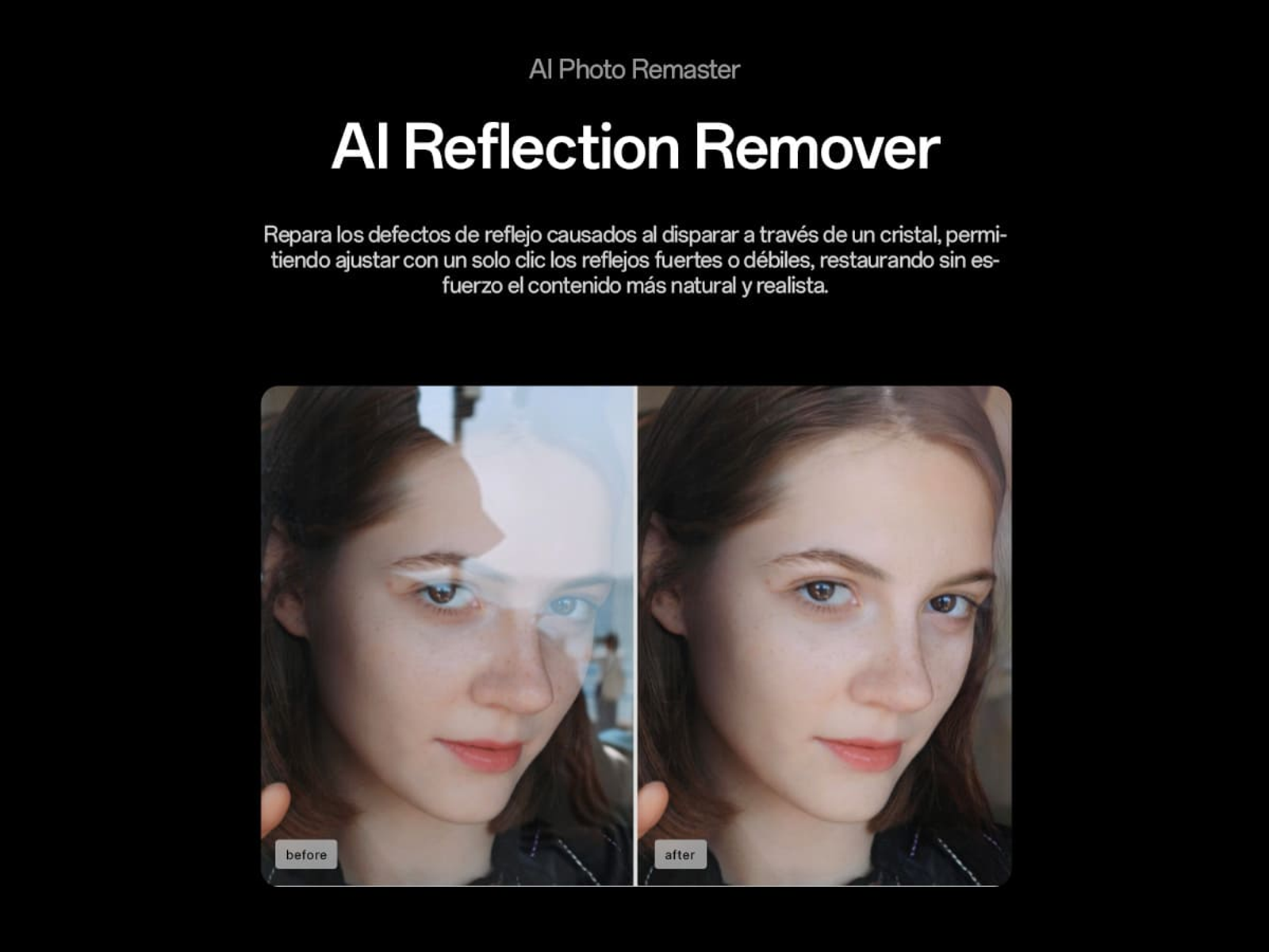AI Photo Remaster: Twarz kobiety przed i po usunięciu odbić.
