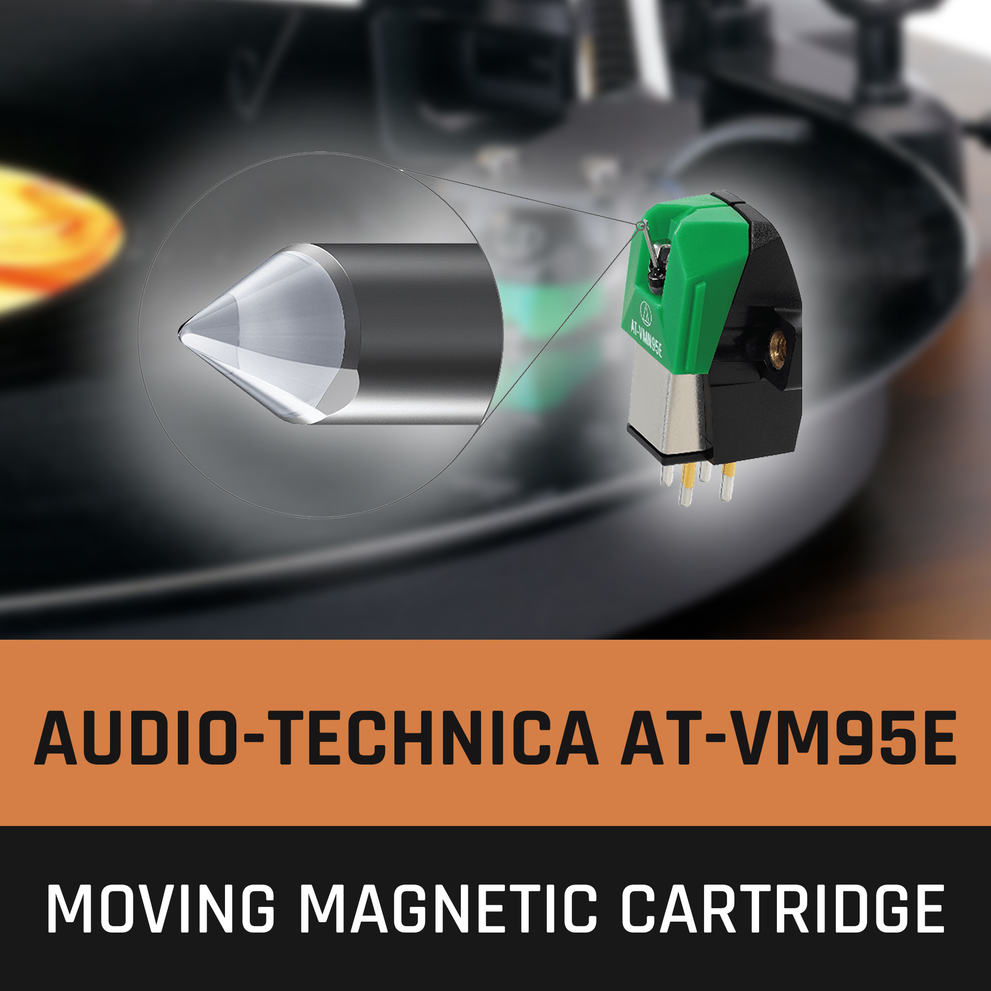 Close-up of a turntable cartridge and needle. Text: Audio-Technica AT-VM95E, Moving Magnetic Cartridge.