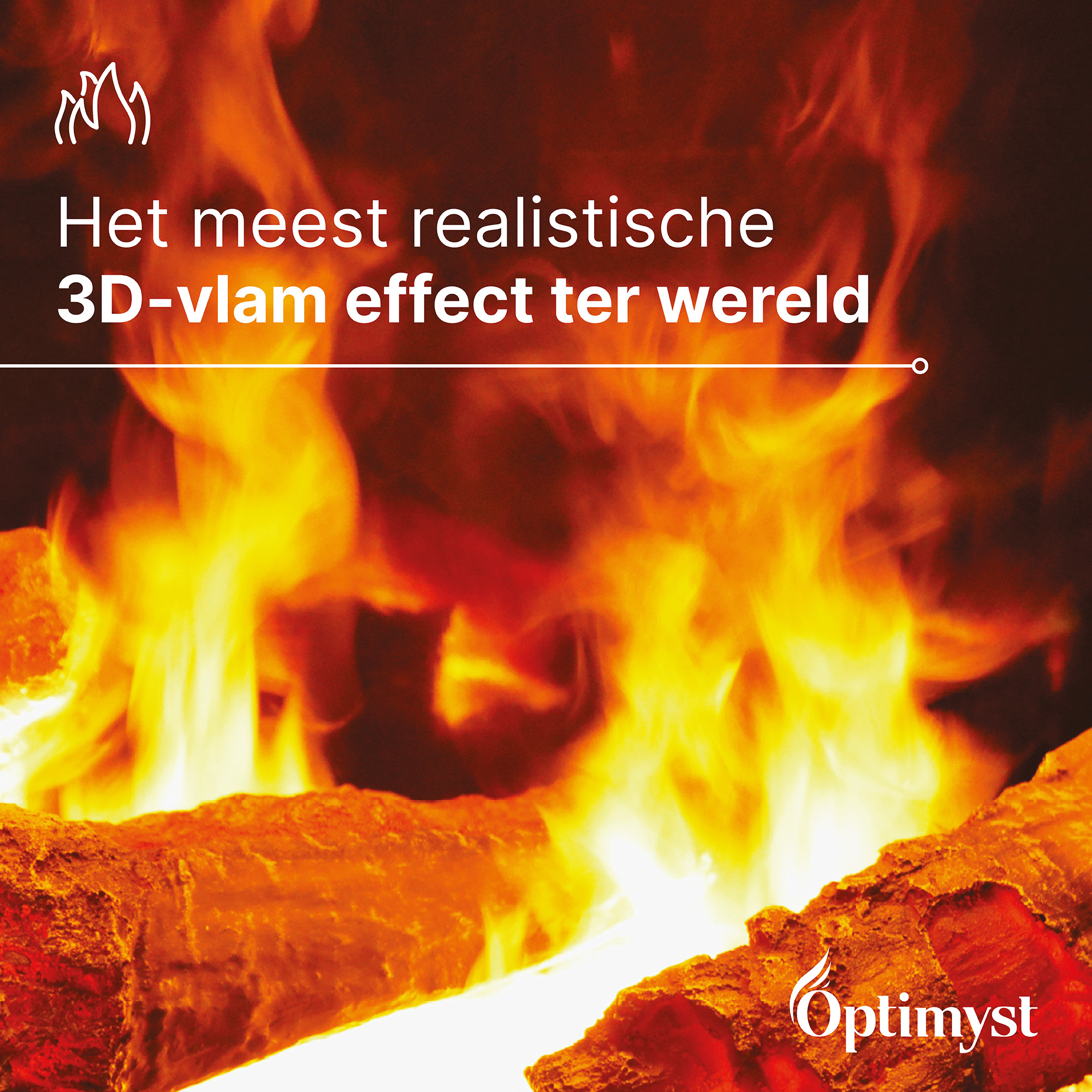 Fireplace flames close-up. Text: The most realistic 3D flame effect in the world. Optimyst logo is visible.