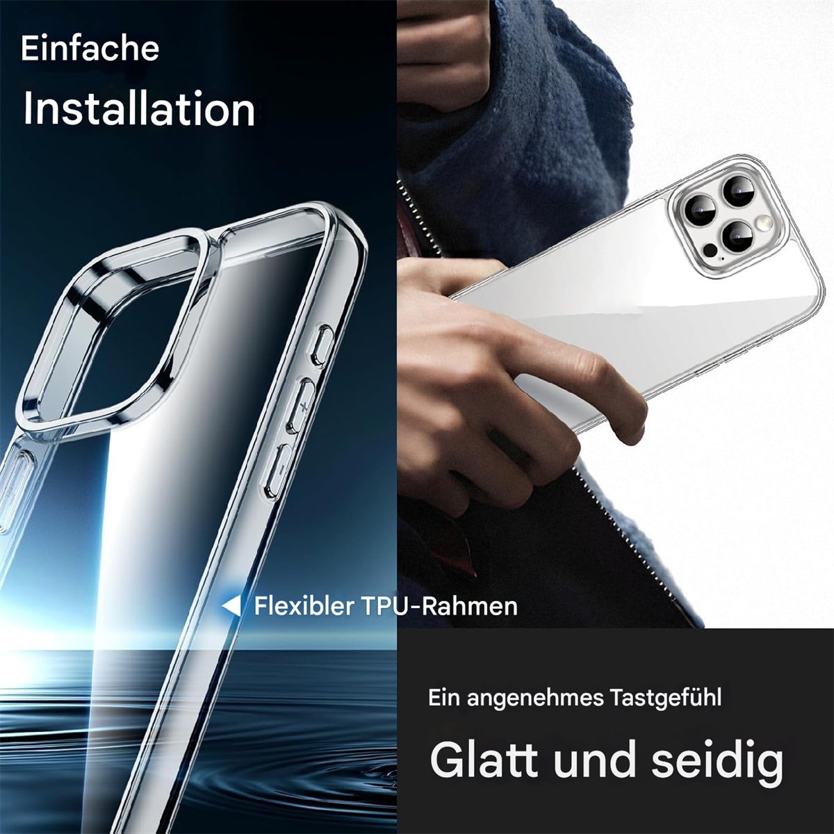 Transparente Handyhülle, in Abschnitten gezeigt, mit flexiblem TPU-Rahmen. Text: Glatt und seidig.