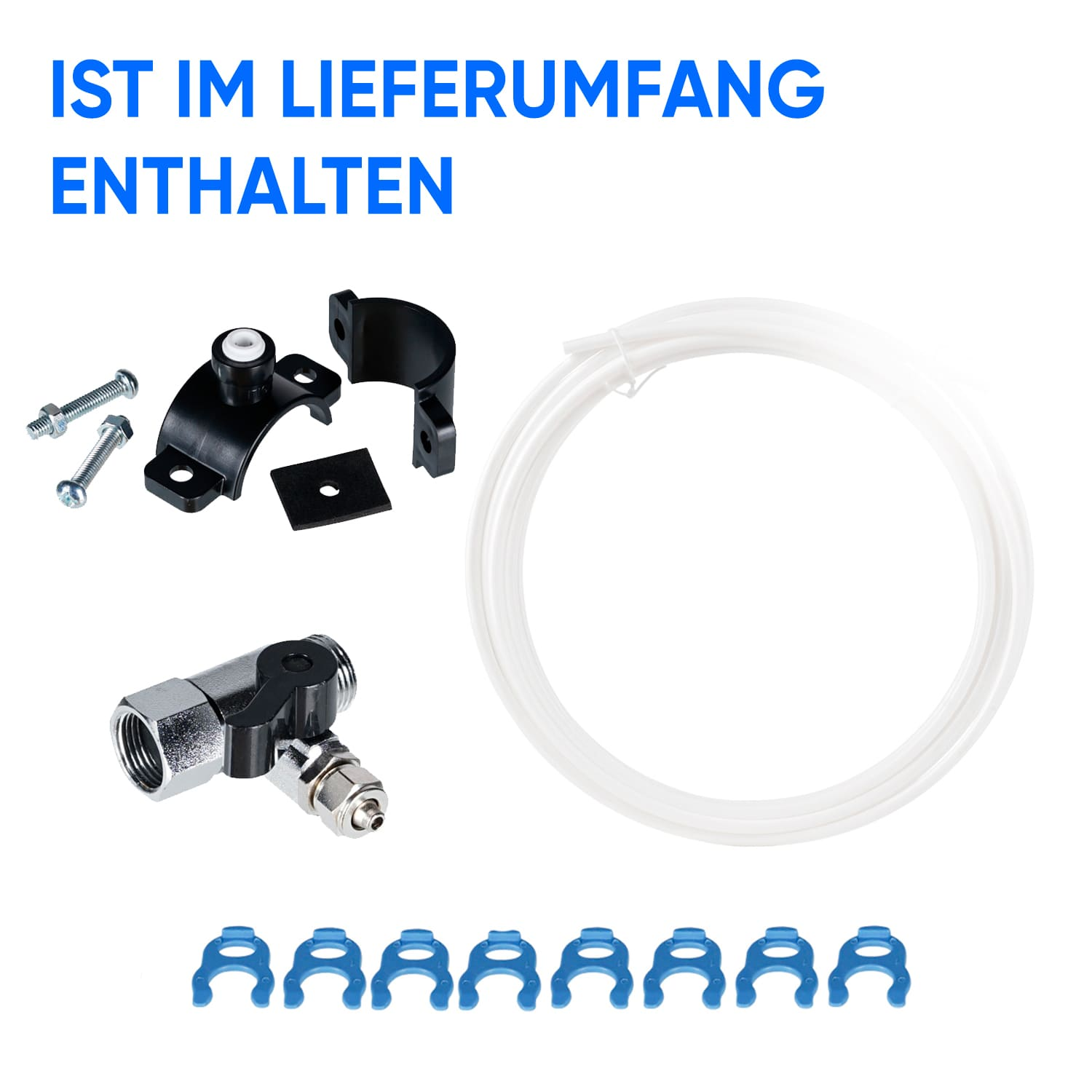 Komponenten-Kit: Schrauben, schwarze Halterungen, ein silbernes Fitting, ein klarer Schlauch und blaue Clips, weißer Hintergrund.