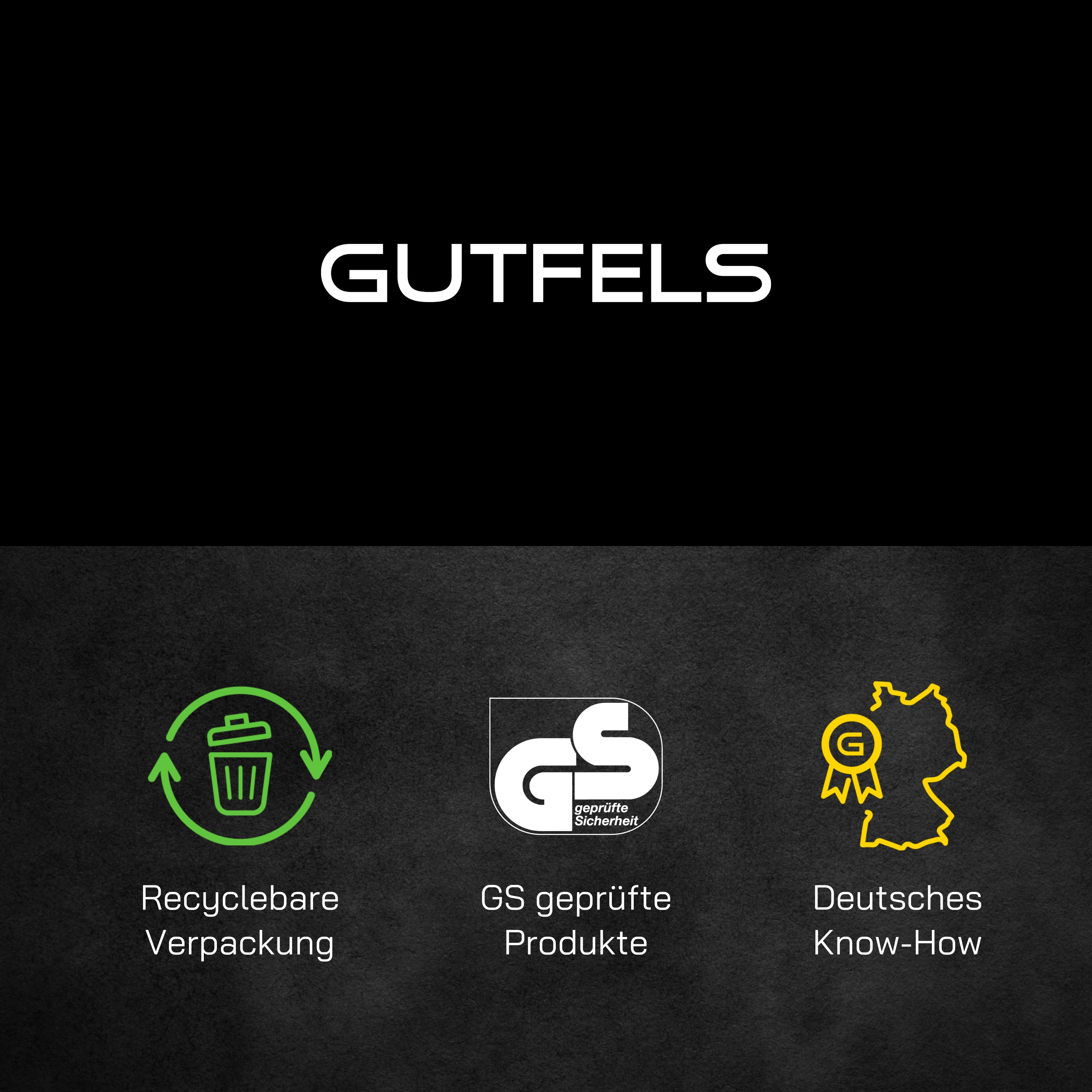 Bild mit dem GUTFELS-Logo und Icons zu Recycling, GS-Produkten und deutschem Know-how.