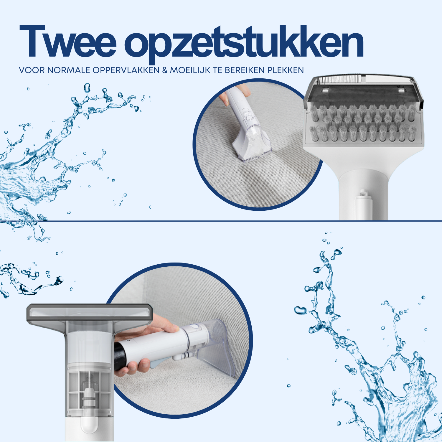 Two attachments for cleaning: one for surfaces and one for difficult areas.