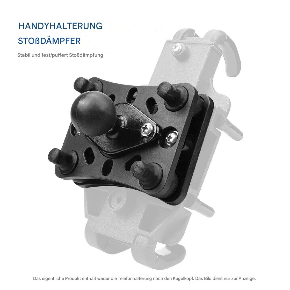 Schwarze Telefonhalterung, mit Kugelgelenk und mehreren Befestigungspunkten. Text: 'HANDYHALTERUNG STOSSDÄMPFER'.