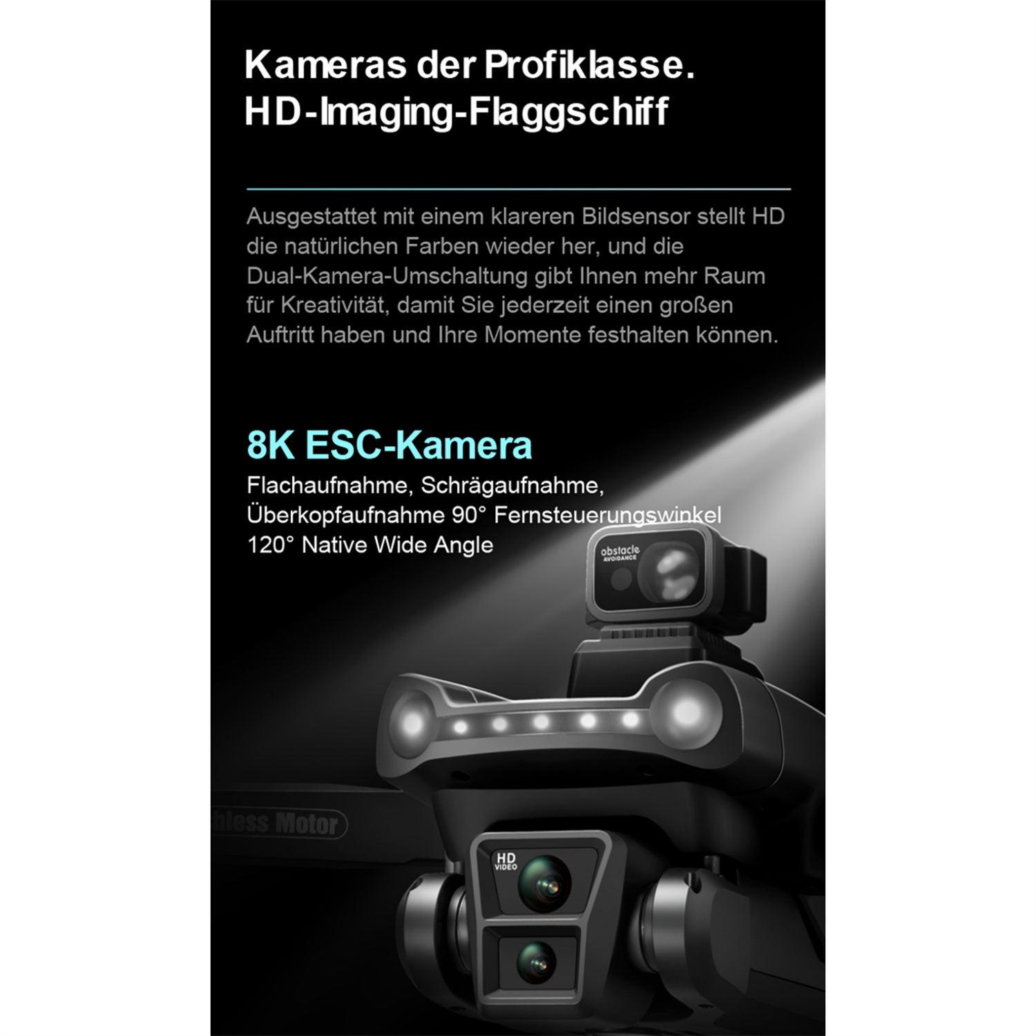 Eine Drohne mit Kamera und Text-Overlay. Text enthält Begriffe wie '8K ESC-Kamera' und '120° Native Wide Angle'.