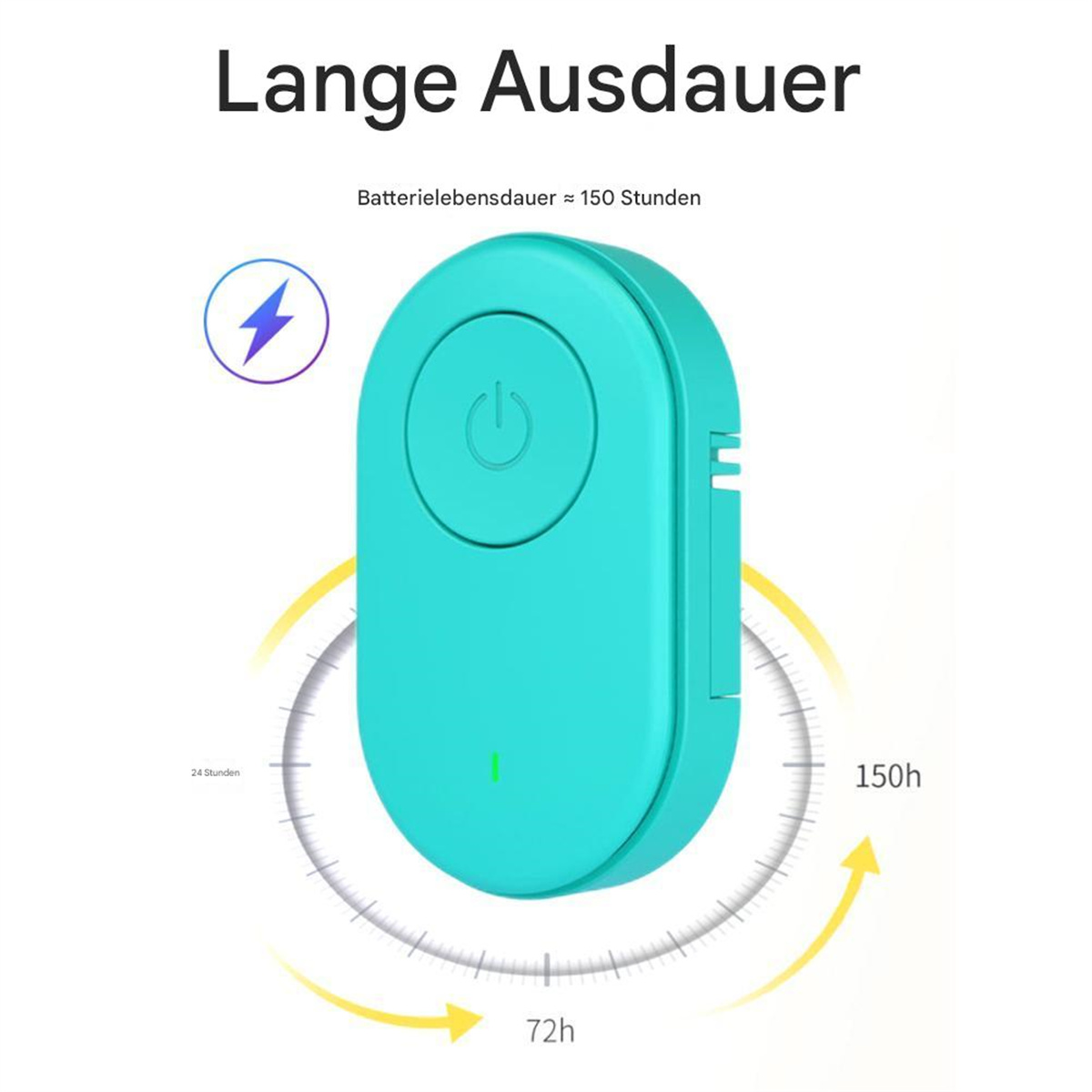 Türkisfarbenes Gerät mit Ein/Aus-Taste, Text: Lange Ausdauer, Akkulaufzeit = 150 Stunden.