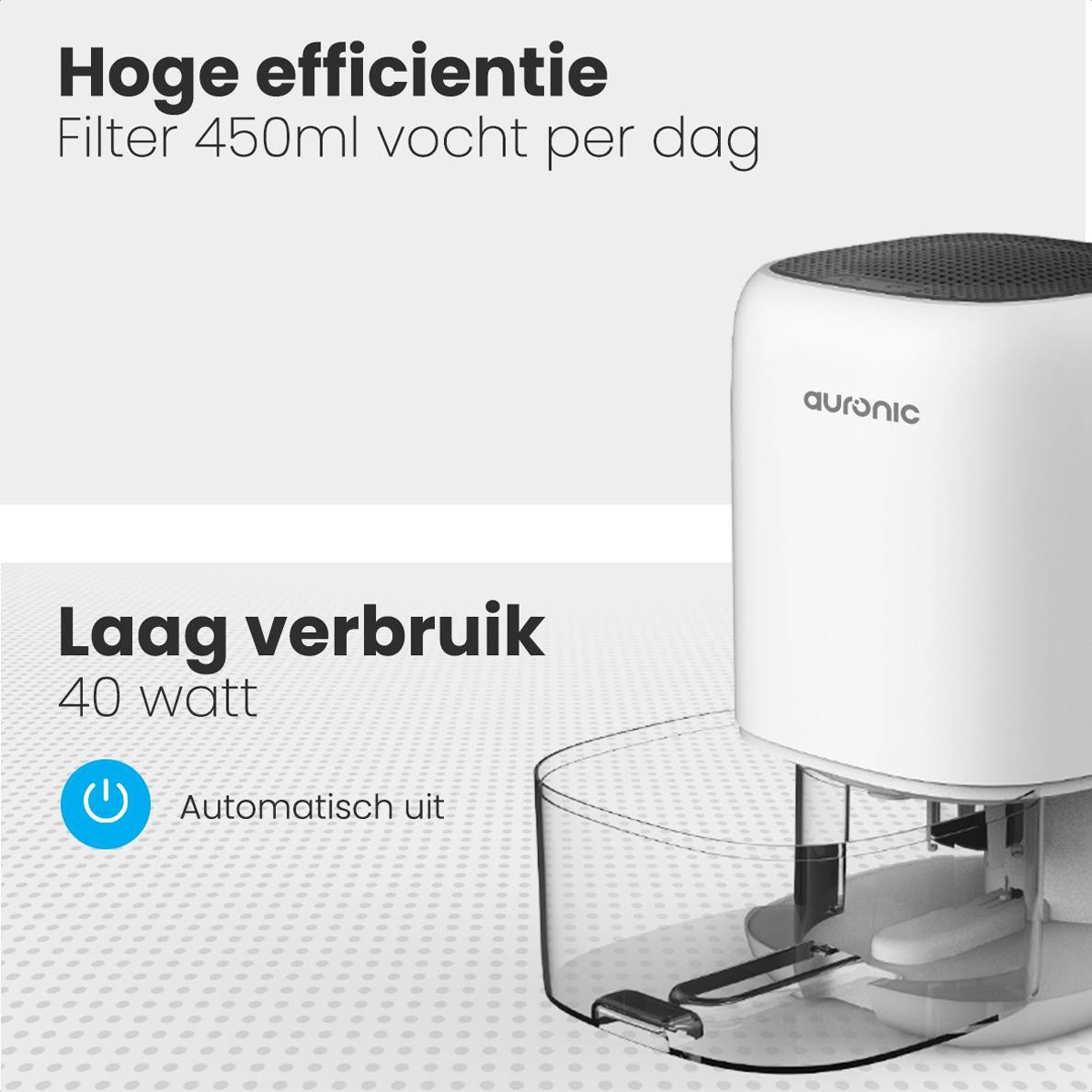 Witte luchtontvochtiger met tekst en een kleine watercontainer. De tekst luidt 'Laag verbruik 40 watt'.