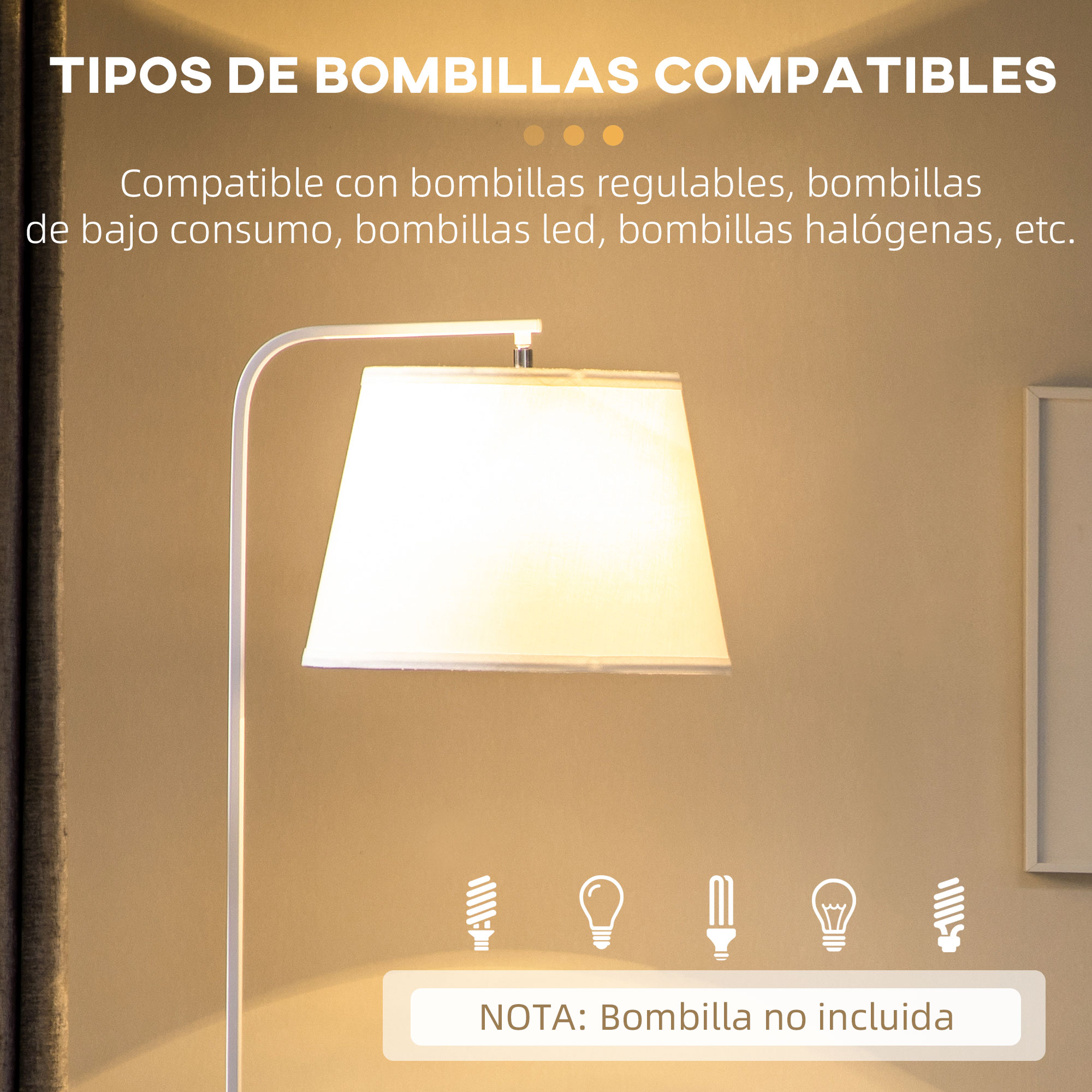 Lámpara con pantalla blanca. Muestra varios tipos de bombillas compatibles, con nota: bombilla no incluida.