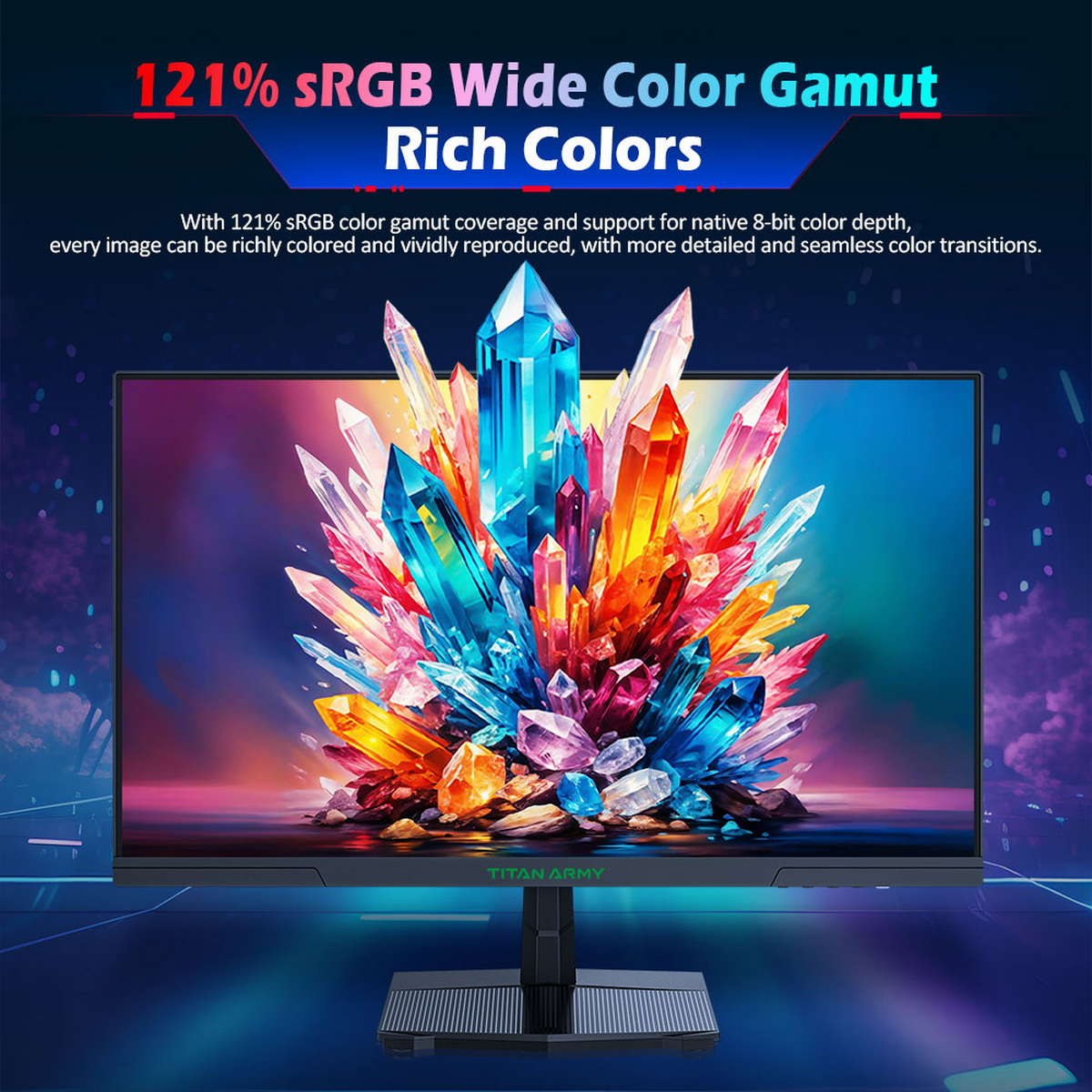 Monitor wyświetla kolorowe kryształy. Tekst brzmi '121% sRGB Wide Color Gamut Rich Colors'. Monitor ma logo 'TITAN ARMY'.