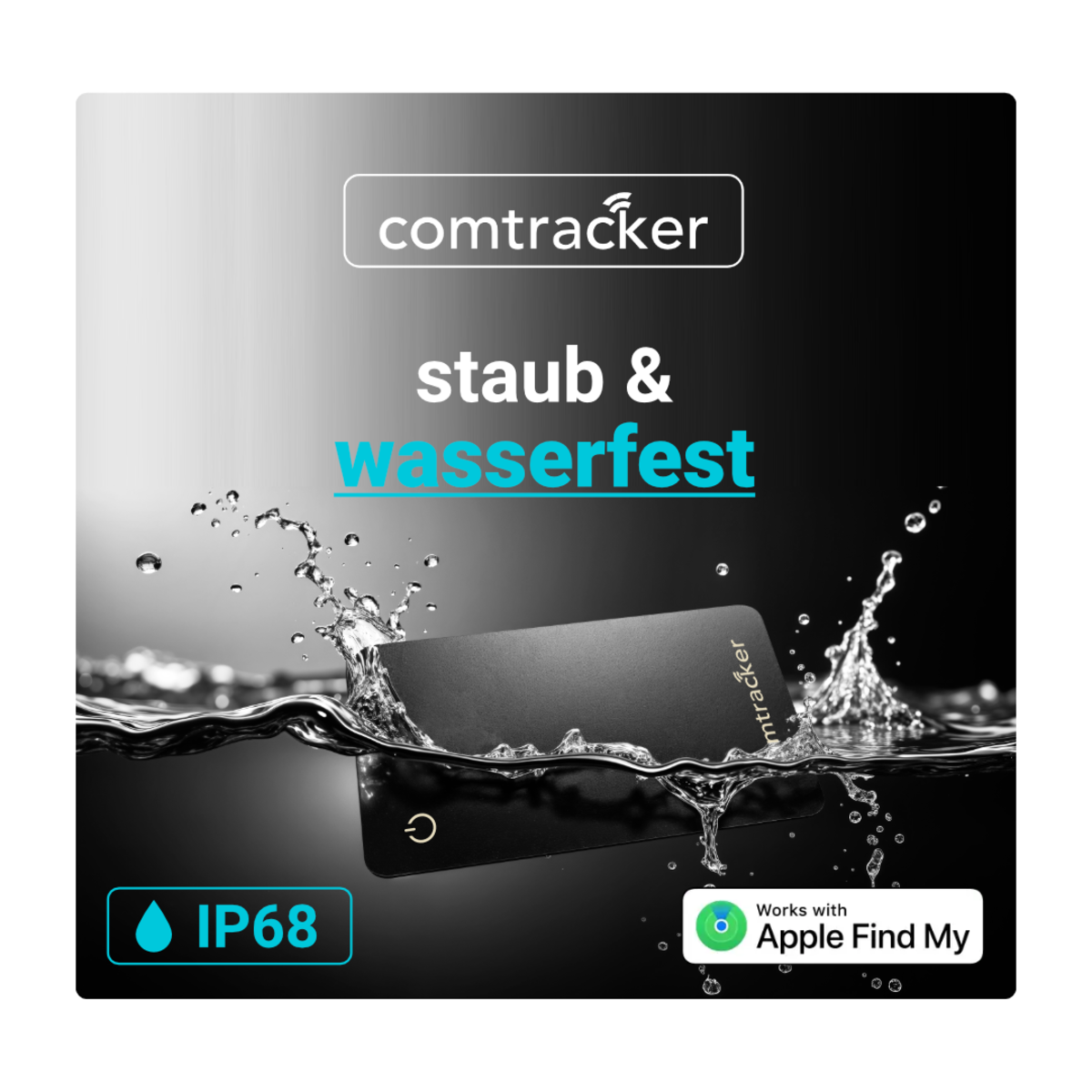 Ein schwarzes Comtracker-Gerät im Wasser, mit dem Text 'staub & wasserfest' und dem IP68-Label.