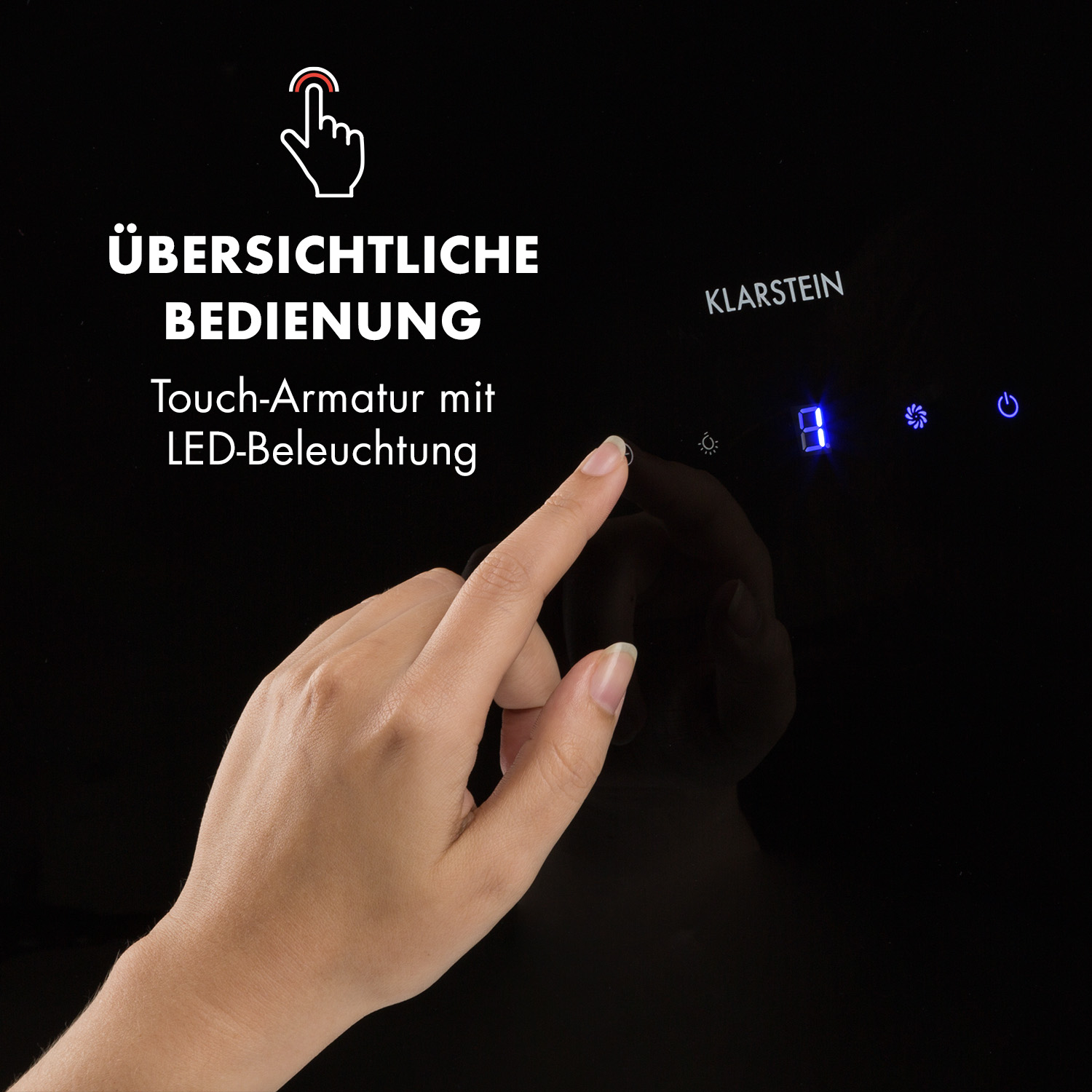 Hand berührt schwarzes Touch-Bedienfeld. Text sagt 'Einfache Bedienung' und 'LED-Beleuchtung'.