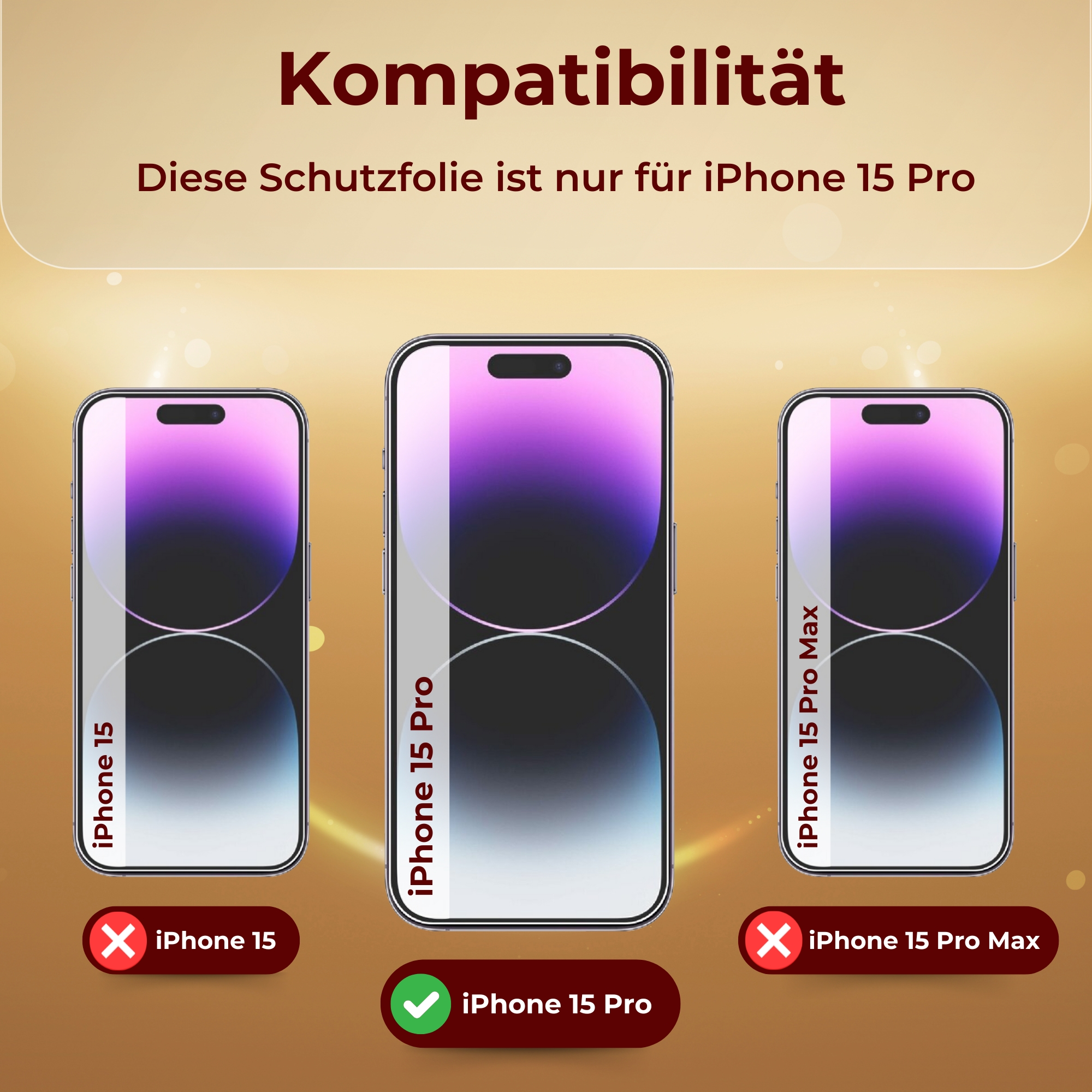 Bild zeigt Kompatibilität des iPhone 15 Pro Displayschutz. Nur iPhone 15 Pro kompatibel.