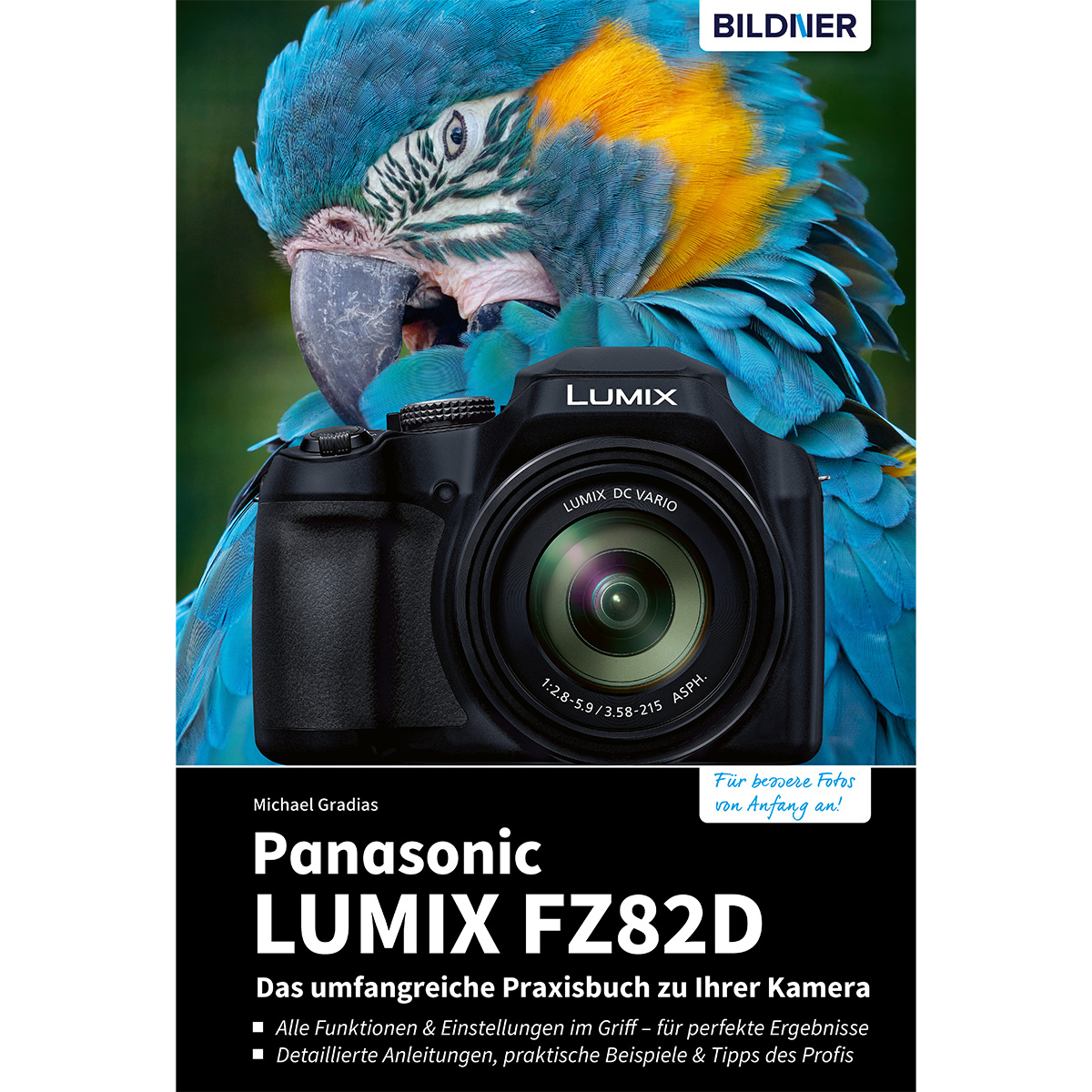 Buchcover mit einem Papagei und einer Kamera. Der Titel ist Panasonic Lumix FZ82D. Es ist ein Leitfaden für Ihre Kamera.