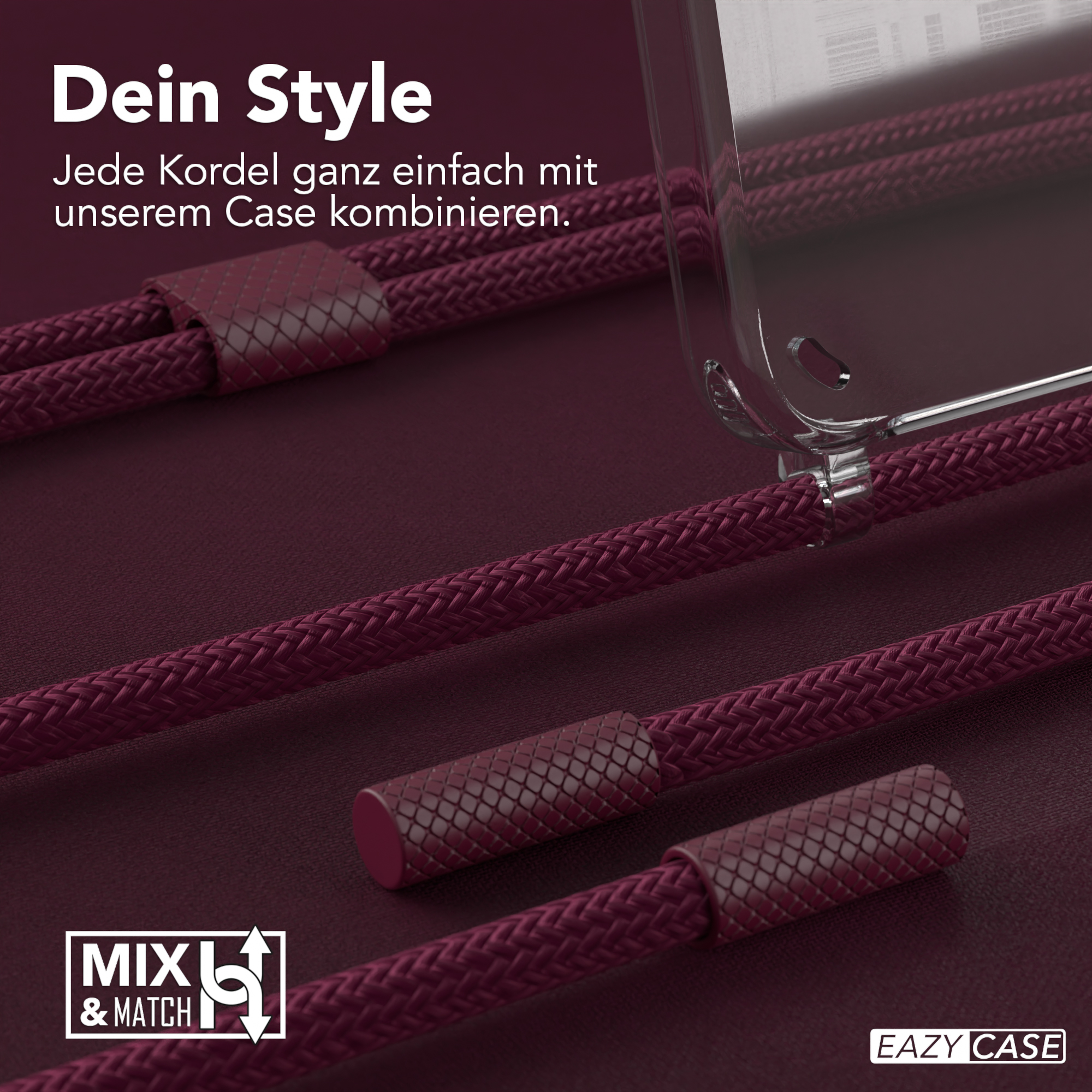 Nahaufnahme von weinroten Kordeln und einer durchsichtigen Handyhülle. Text sagt 'Dein Style'.