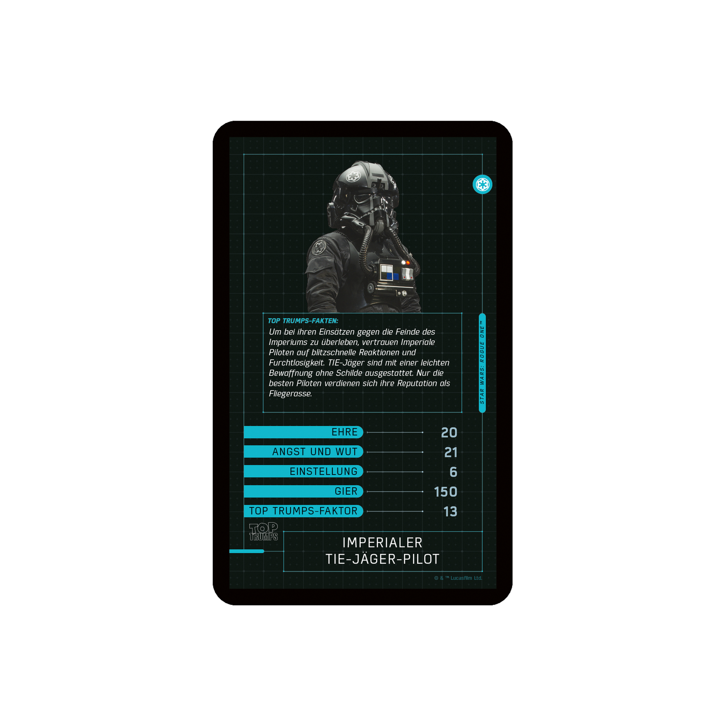 Imperial TIE-Jäger-Pilot Sammelkarte. Pilot im Helm. Werte: Ehre 20, Angst 21, Gemüt 6, Gier 150, Top Trumps 13.