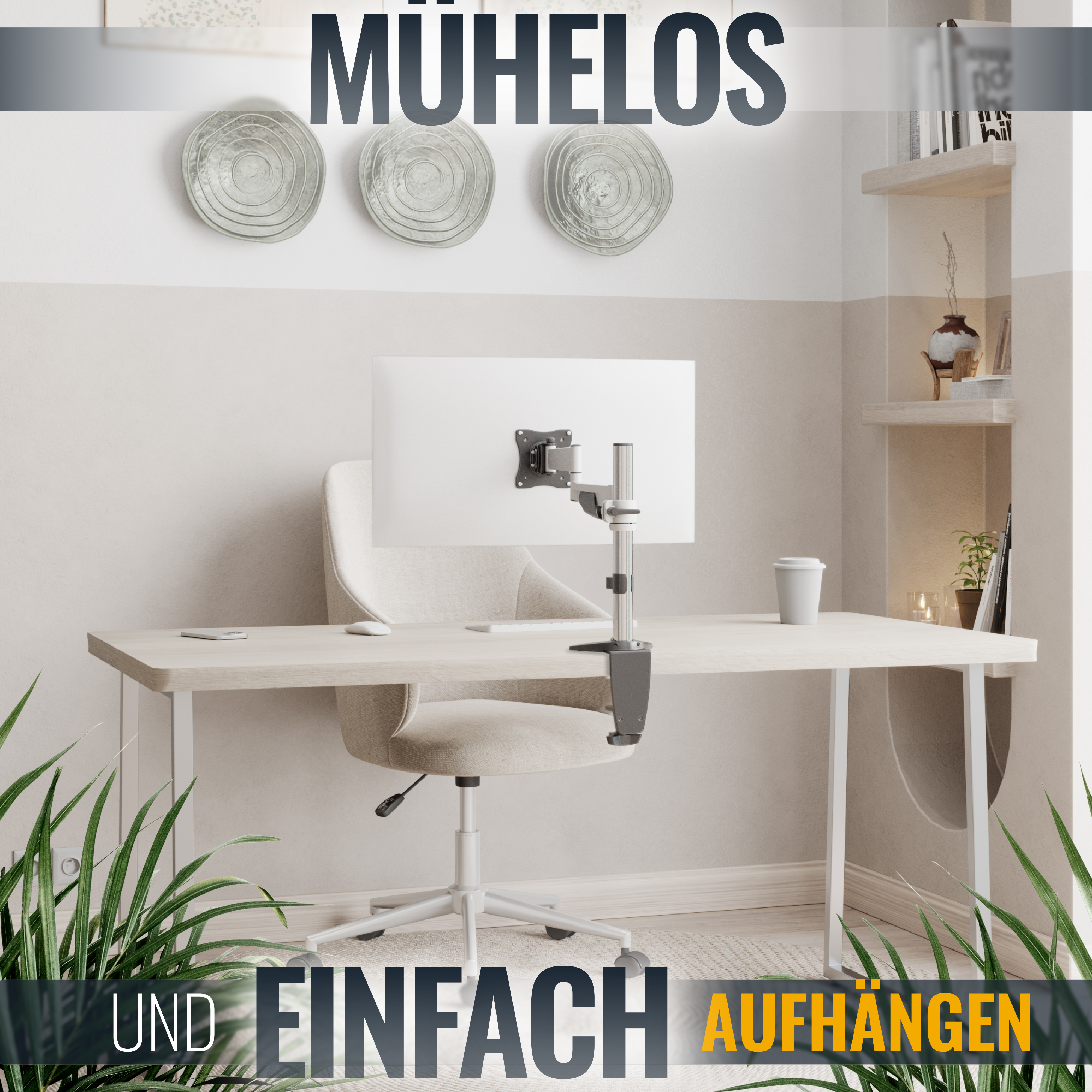 Modernes Büro, weißer Schreibtisch, Monitor, Stuhl, Deko, Text: MÜHELOS UND EINFACH AUFHÄNGEN.
