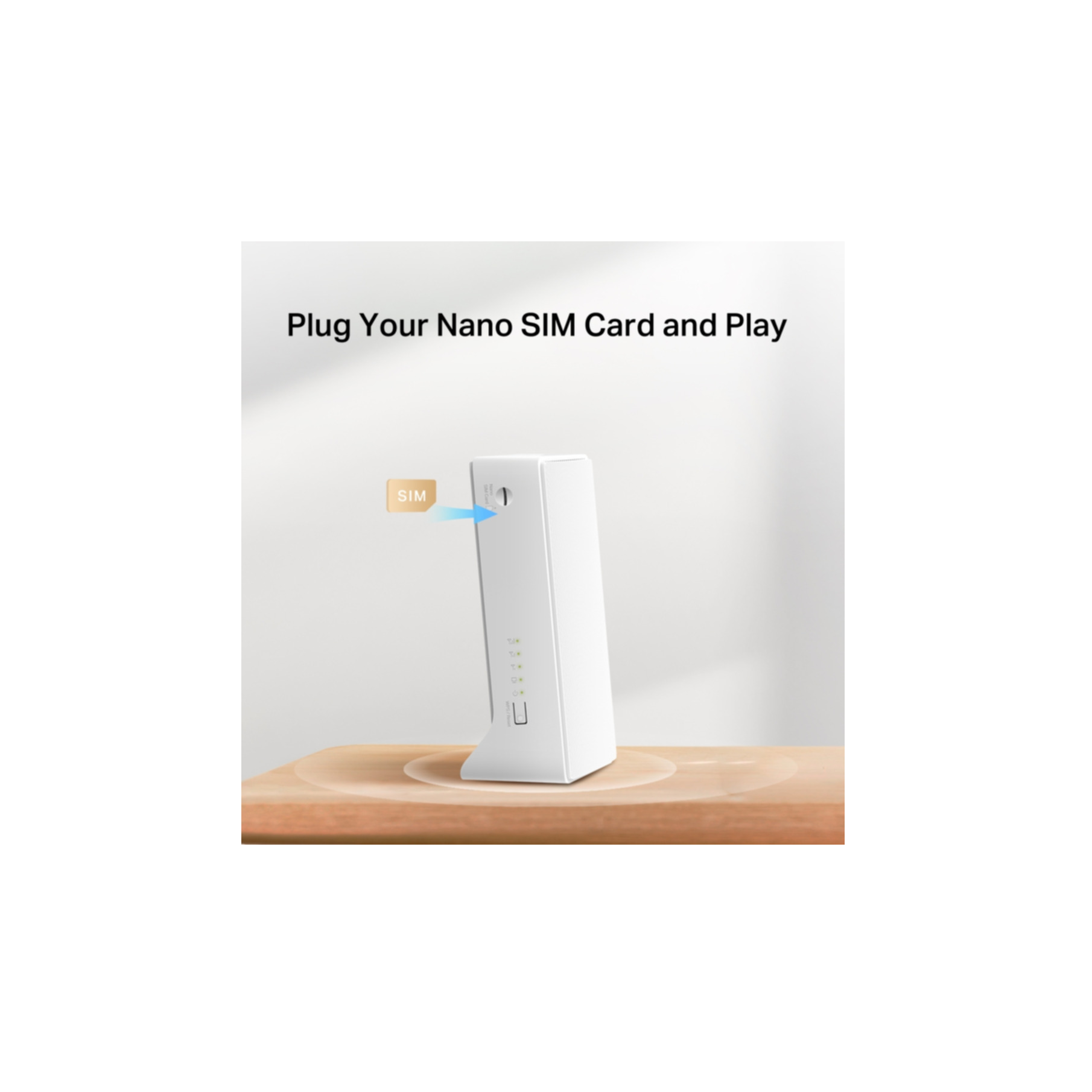 Weißes Gerät mit dem Text "Plug Your Nano SIM Card and Play", mit eingelegter SIM-Karte.
