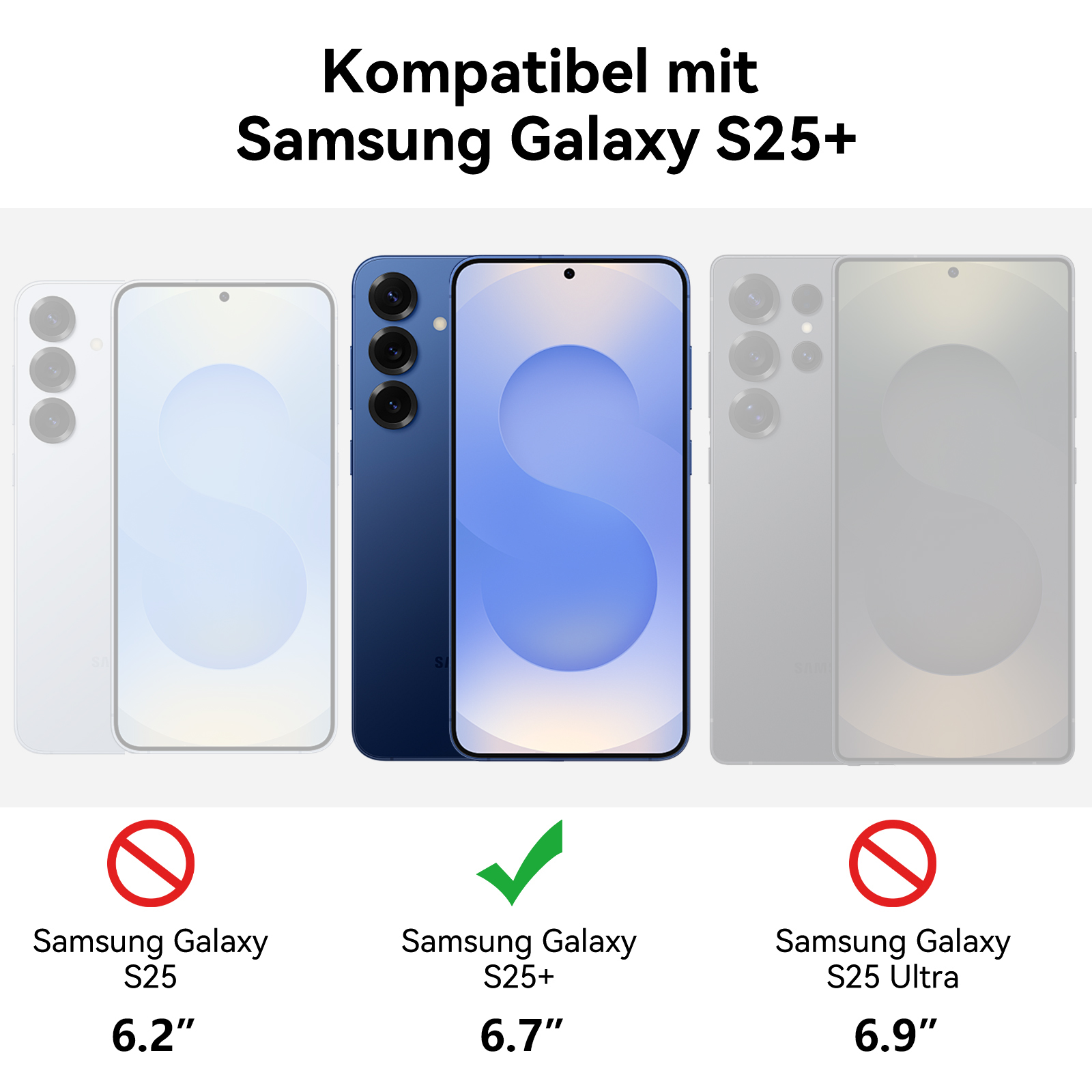 Drei Telefone gezeigt, Samsung Galaxy S25, S25+ und S25 Ultra. Nur S25+ ist kompatibel.