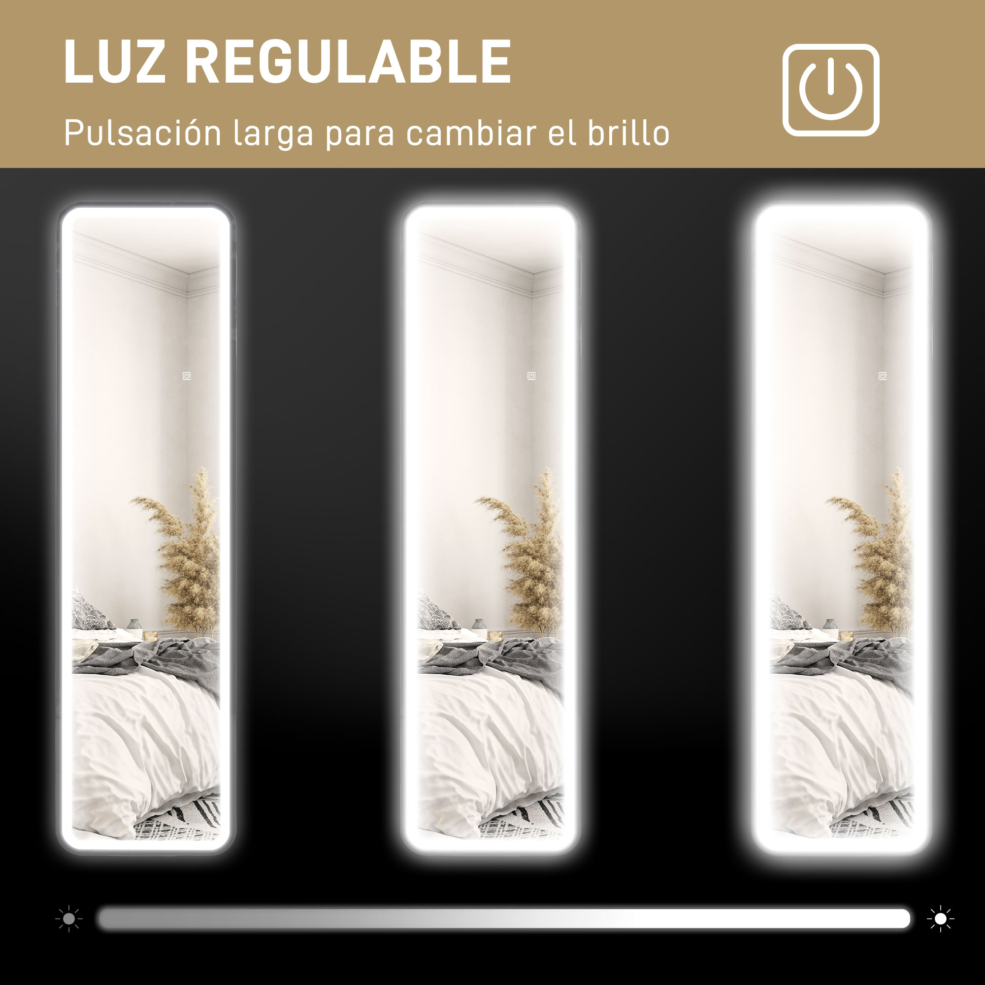Tres espejos rectangulares iluminados con brillo ajustable. Un control deslizante horizontal en la parte inferior.