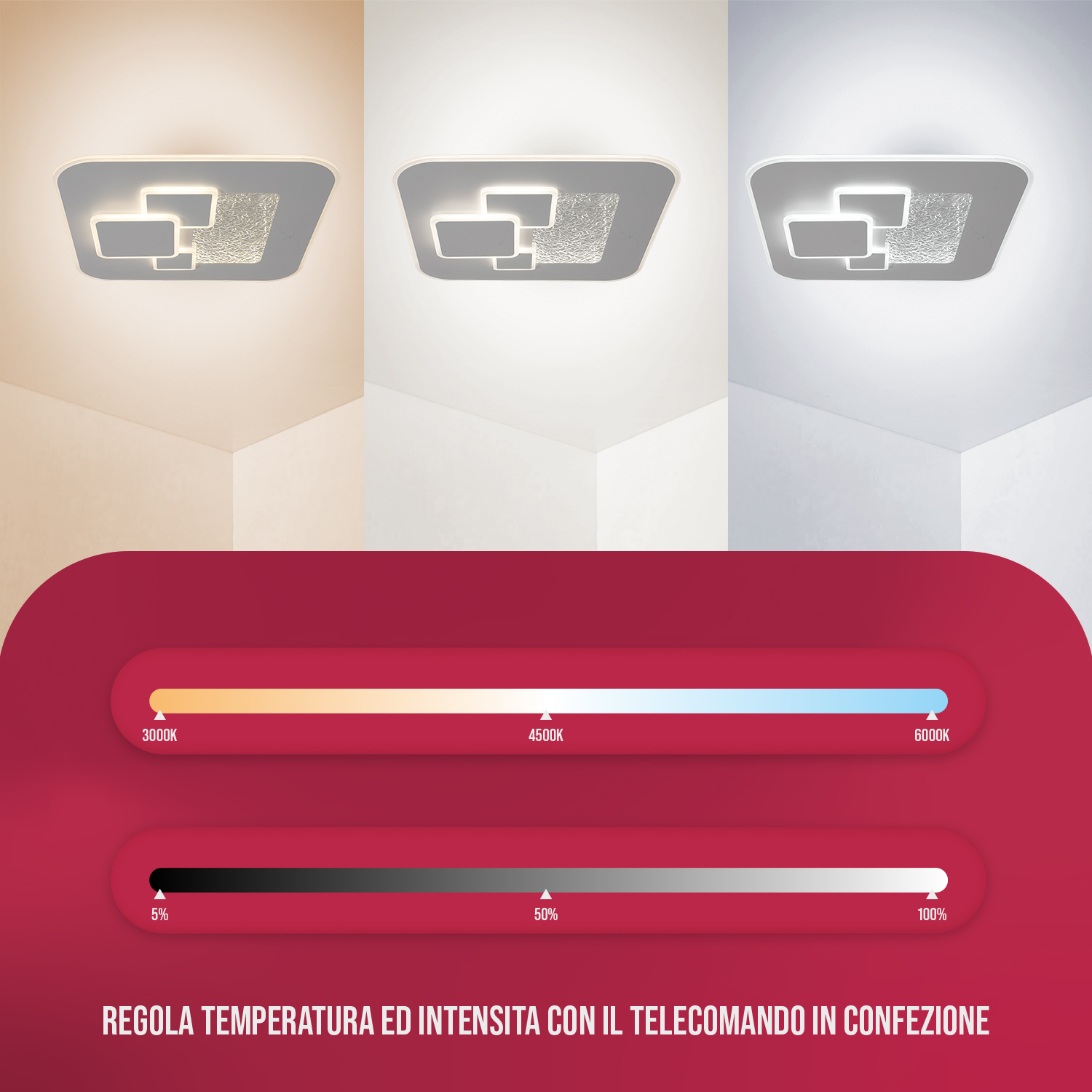 Tre plafoniere con diverse temperature di colore. Un pannello di controllo è in basso.